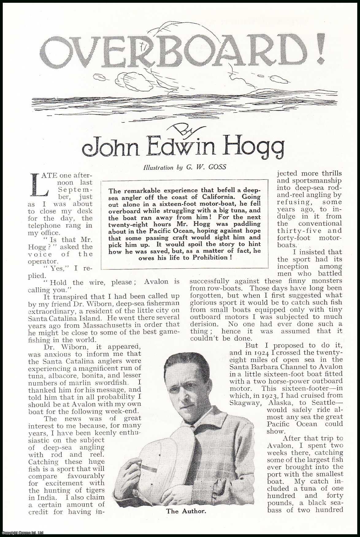 John Edwin Hogg. Illustrated by G.W. Goss. - Overboard : a deep sea angler off the coast of California, fell overboard a sixteen-foot motor-boat, while struggling with a big tuna. An uncommon original article from the Wide World Magazine, 1931.