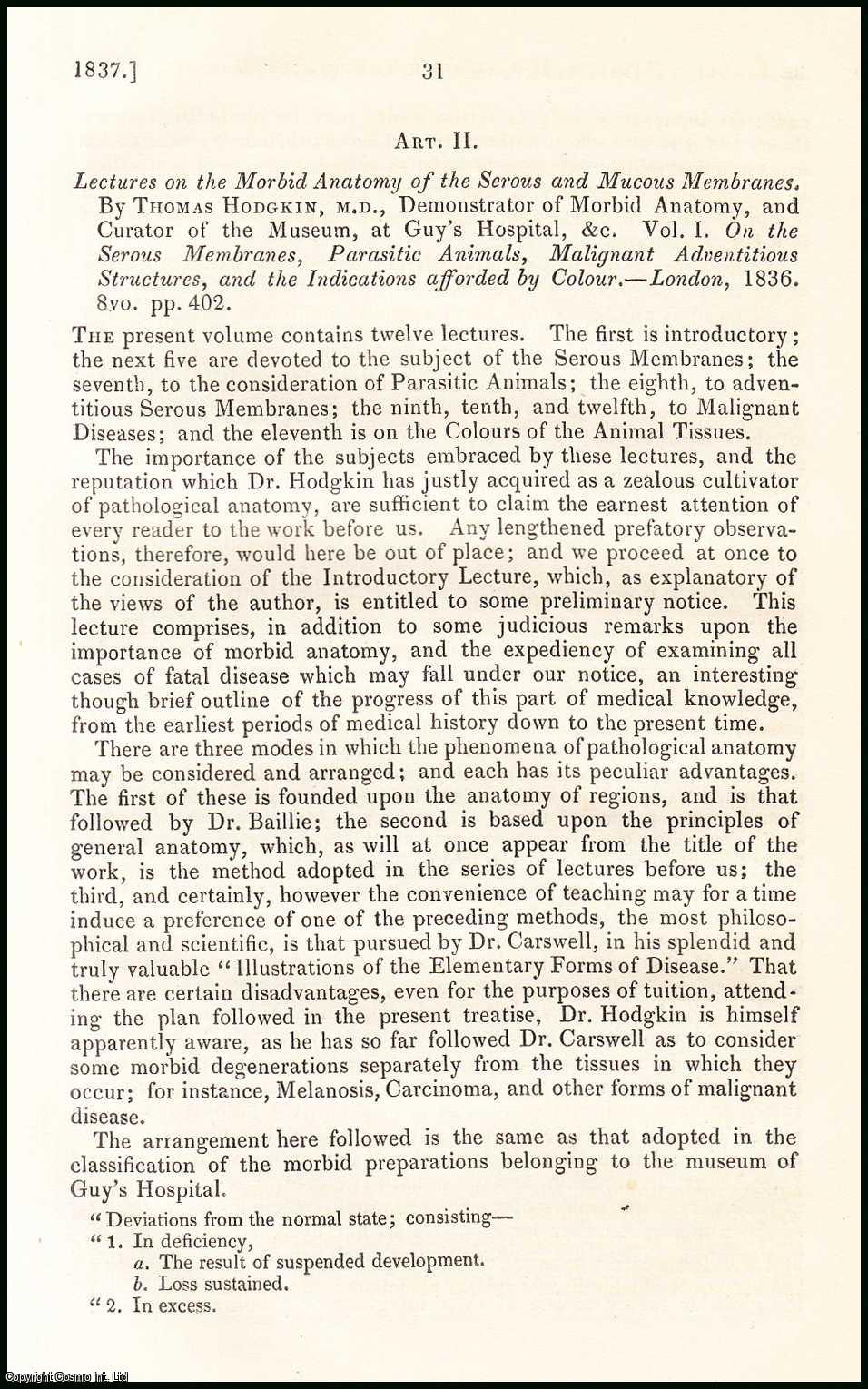 Edited by Sir John Forbes & John Conolly - On the Serous Membranes, Parasitic Animals, Malignant Adventitious Structures, & the Indications afforded by Colour. An original essay from the British & Foreign Medical Review, 1837. No author is given for this article.