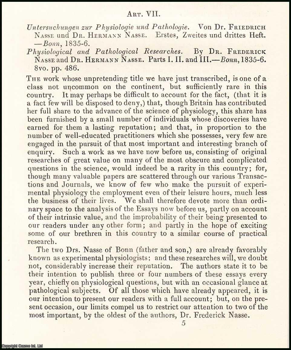 Edited by Sir John Forbes & John Conolly - Physiological & Pathological Researches, by Dr. Frederick & Dr. Hermann Nasse. An original essay from the British & Foreign Medical Review, 1837. No author is given for this article.