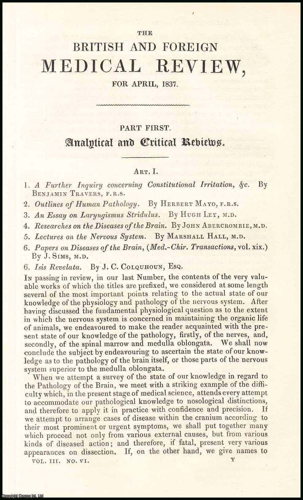 Edited by Sir John Forbes & John Conolly - The Pathology of the Brain. An original essay from the British & Foreign Medical Review, 1837. No author is given for this article.