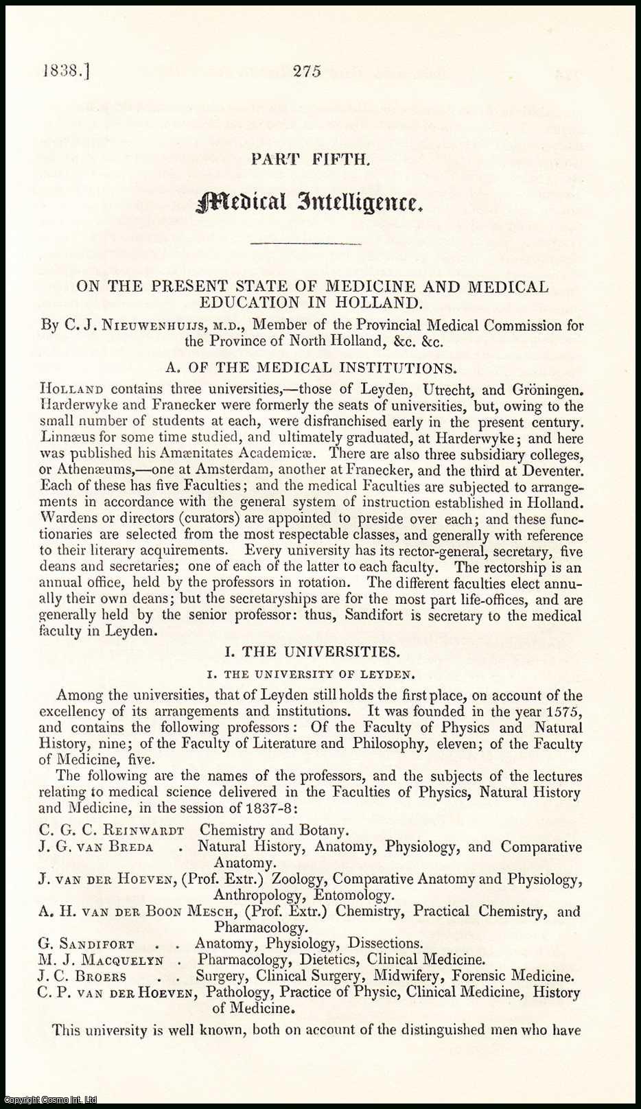 Edited by Sir John Forbes & John Conolly - The Present State of Medicine & Medical Education in Holland, by C.J. Nieuwenhuijs. An original essay from the British & Foreign Medical Review, 1838. No author is given for this article.
