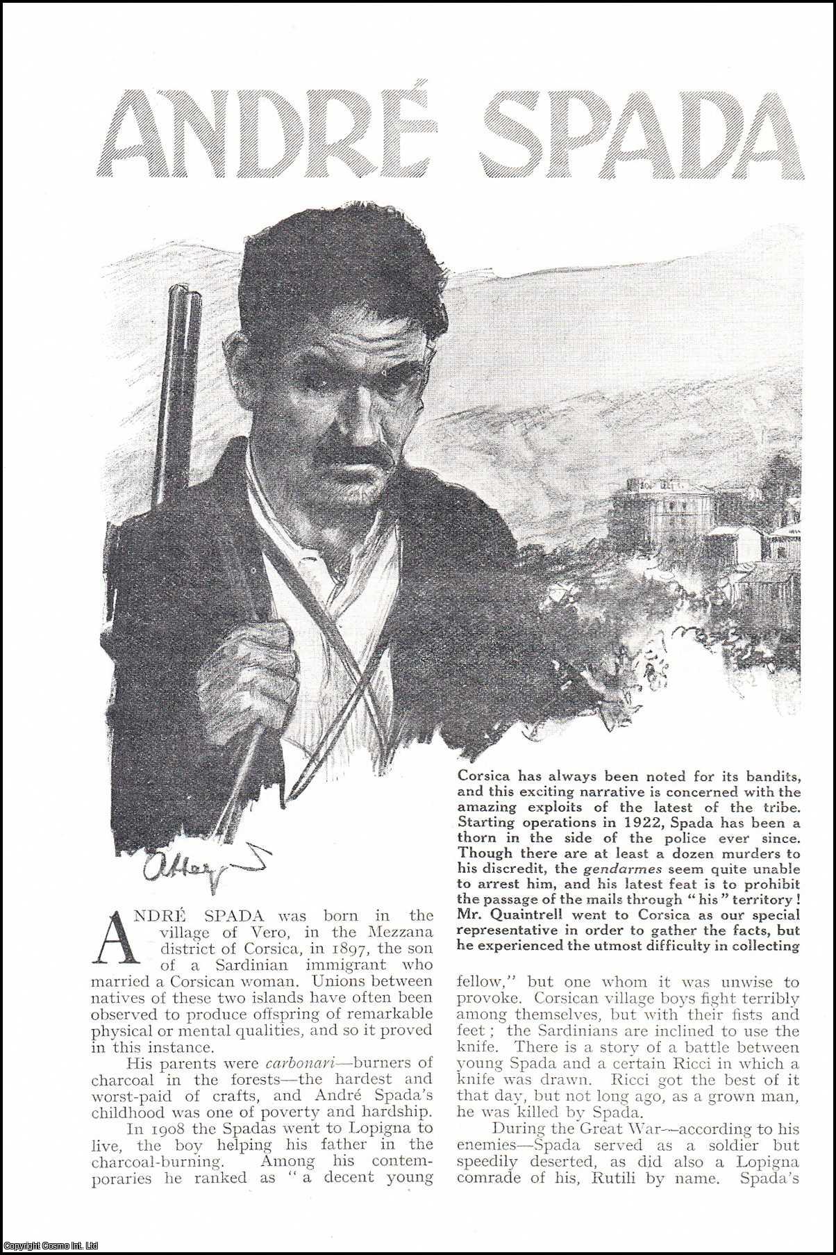 Oliver Quaintrell, illustrated by S. Abbey. - Andre Spada, Corsican Bandit. An uncommon original article from the Wide World Magazine, 1931.