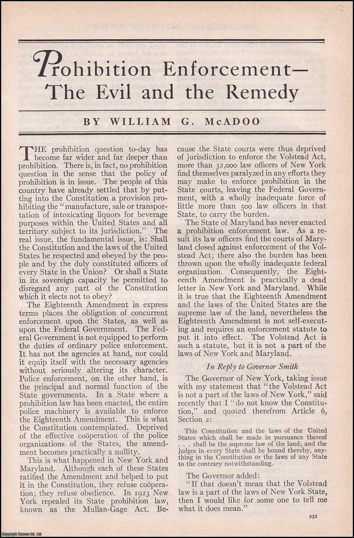 William G. McAdoo - Prohibition Enforcement. A Provision Prohibiting the Manufacture, Sale or Transportation of Intoxicating Liquors for Beverage Purposes within the United States & all Territory Subject to its Jurisdiction. : the Evil & the Remedy. An original article from the American Review of Reviews, 1928.