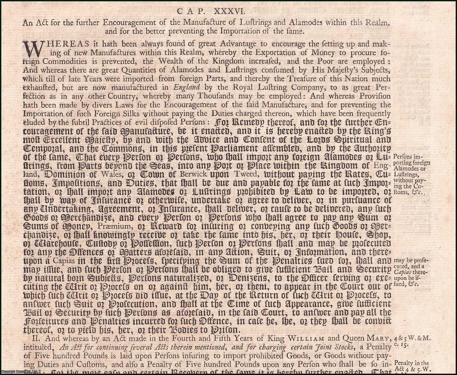 King William III - Lustrings Act 1696 c. 36. An Act for the further Encouragement of the Manufacture of Lustrings and Alamodes within this Realm, and for the better preventing the Importation of the same.