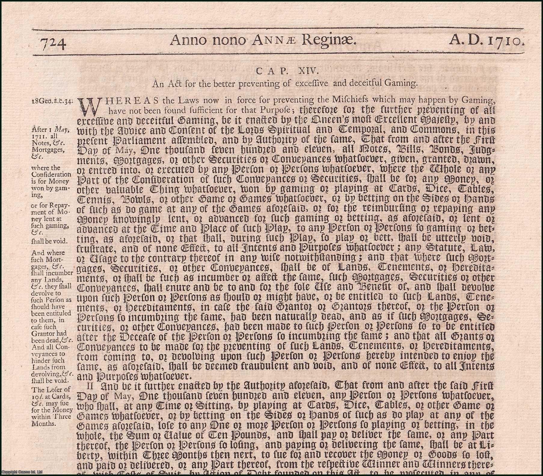 Queen Anne - Gaming Act 1710 c. 14. An Act for the better Preventing of Excessive and Deceitful Gaming.