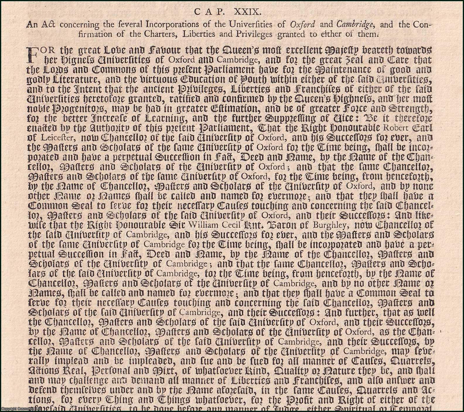 Queen Elizabeth I - Oxford and Cambridge Act 1571 c. 29. An Act concerning the several Incorporations of the Universities of Oxford and Cambridge, and the Confirmation of the Charters, Liberties and Privileges granted to either of them.