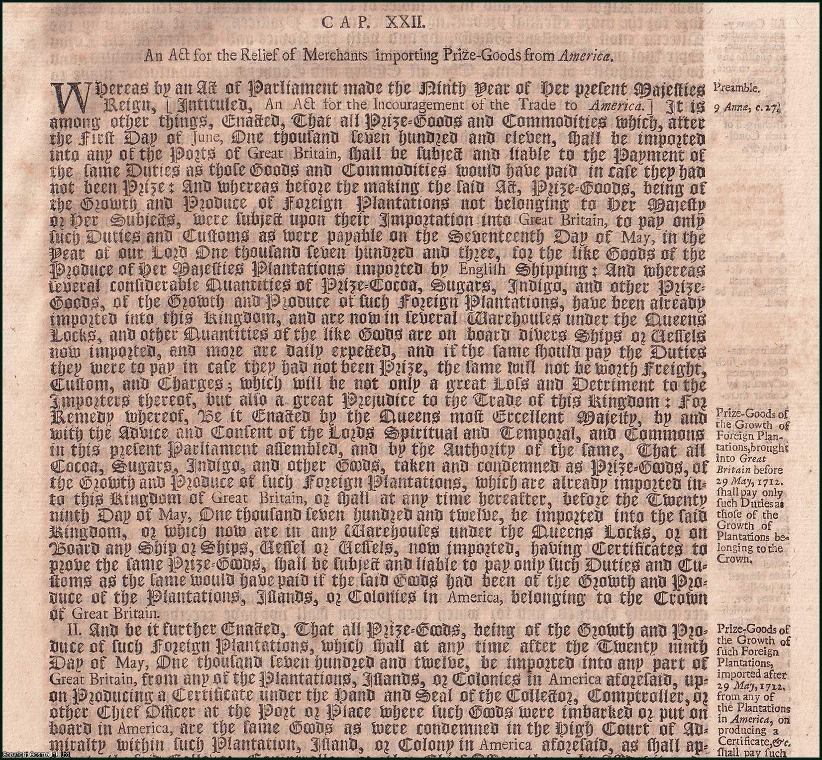 Queen Anne - Importation of Prize Goods Act 1711 c. 22. An Act for Relief of Merchants importing Prize-Goods from America.