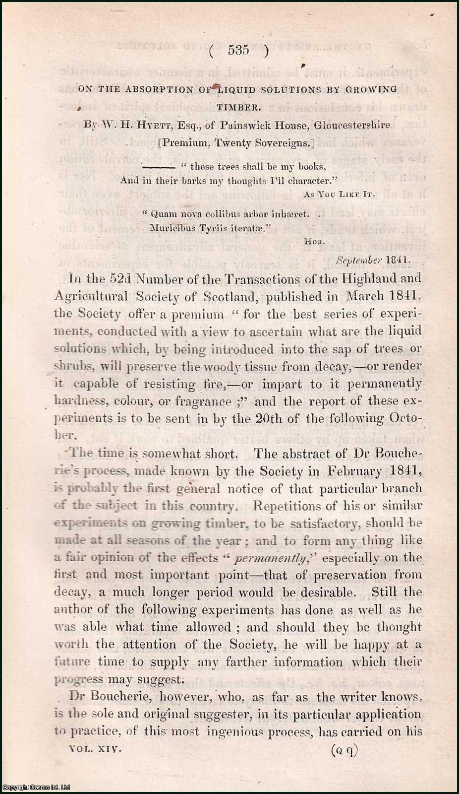 W.H. Hyett, Esq. of Painswick House, Gloucestershire. - The Absorption of Liquid Solutions by Growing Timber. An uncommon original article from the Prize Essays and Transactions of the Highland Society of Scotland, 1843.