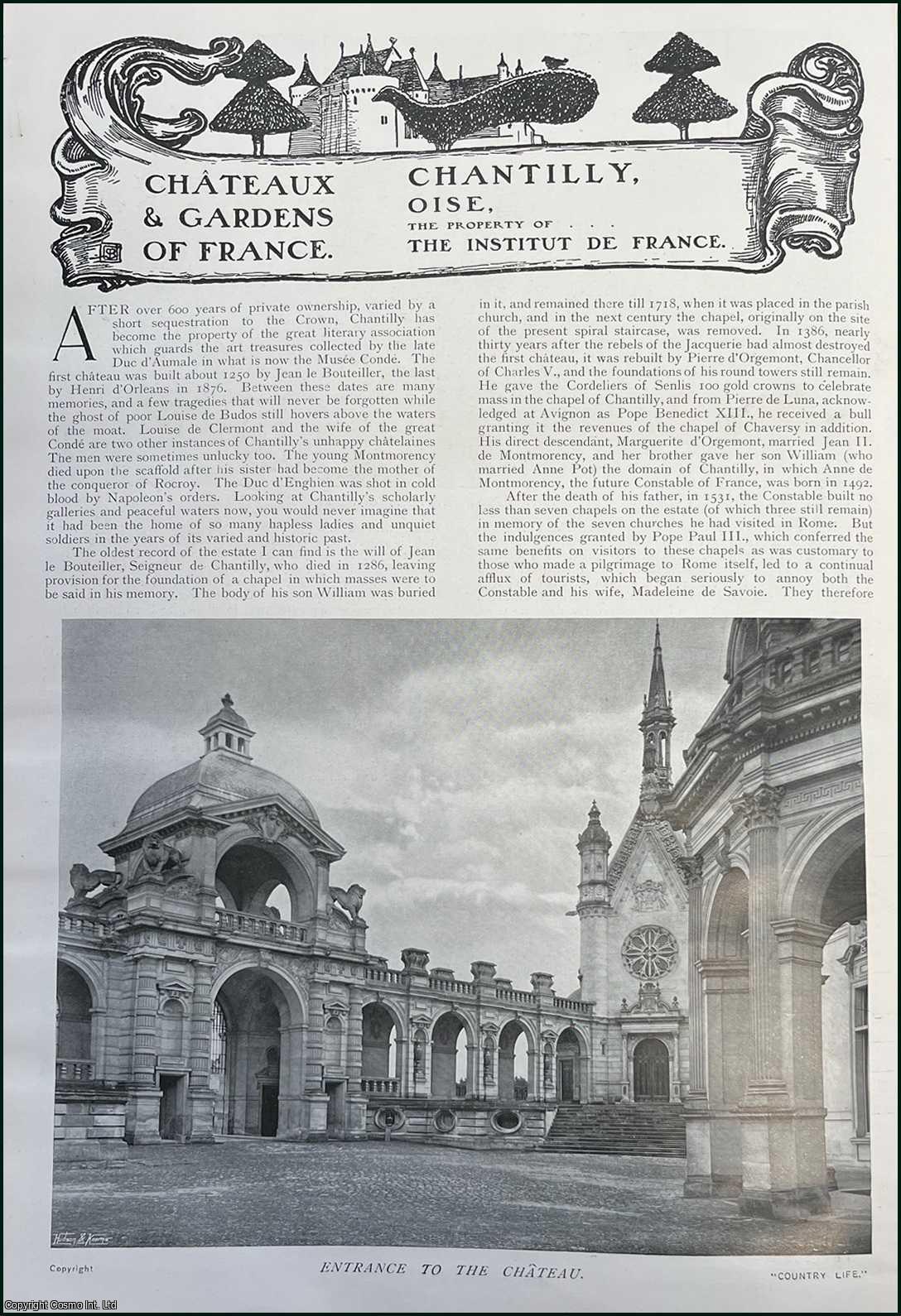 Theodore Andrea Cook - Chantilly, Oise. The Property of the Institut De France. Several pictures and accompanying text, removed from an original issue of Country Life Magazine, 1907.
