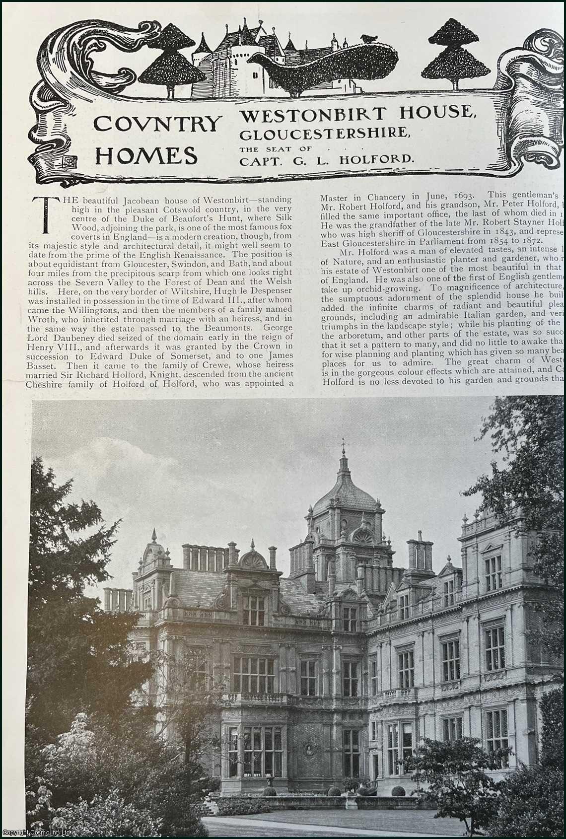 John MacGregor - Westonbirt House, Gloucestershire. The Seat of Captain G.L. Holford. Several pictures and accompanying text, removed from an original issue of Country Life Magazine, 1905.