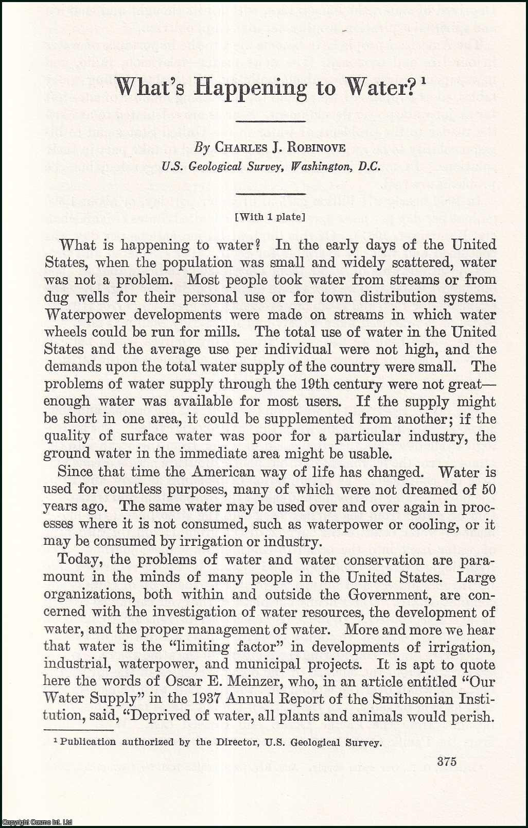 Charles J. Robinove, U.S. Geological Survey, Washington, D.C. - What's Happening to Water ? An uncommon original article from the Report of the Smithsonian Institution, 1962.
