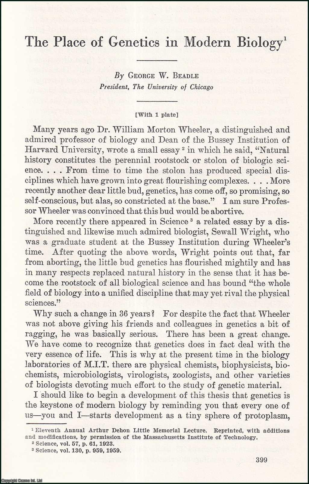 George W. Beadle, President of the University of Chicago. - The Place of Genetics in Modern Biology. An uncommon original article from the Report of the Smithsonian Institution, 1962.