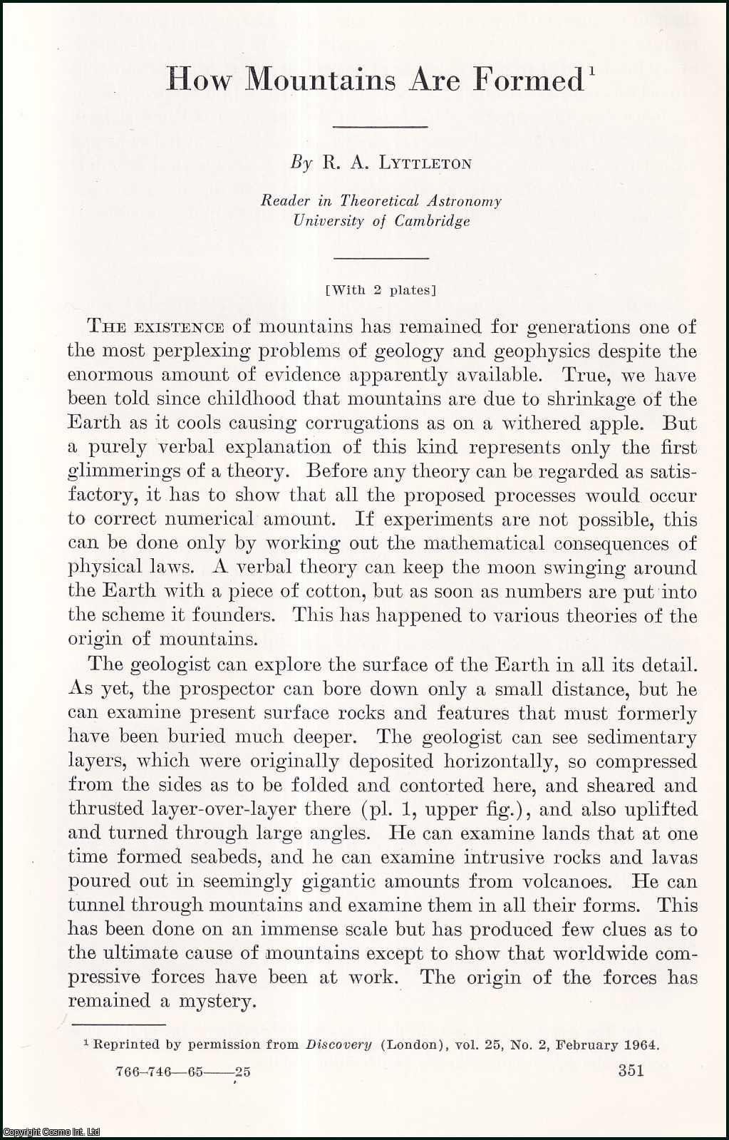 R.A. Lyttleton, Reader in Theoretical Astronomy University of Cambridge. - How Mountains are Formed. An uncommon original article from the Report of the Smithsonian Institution, 1964.