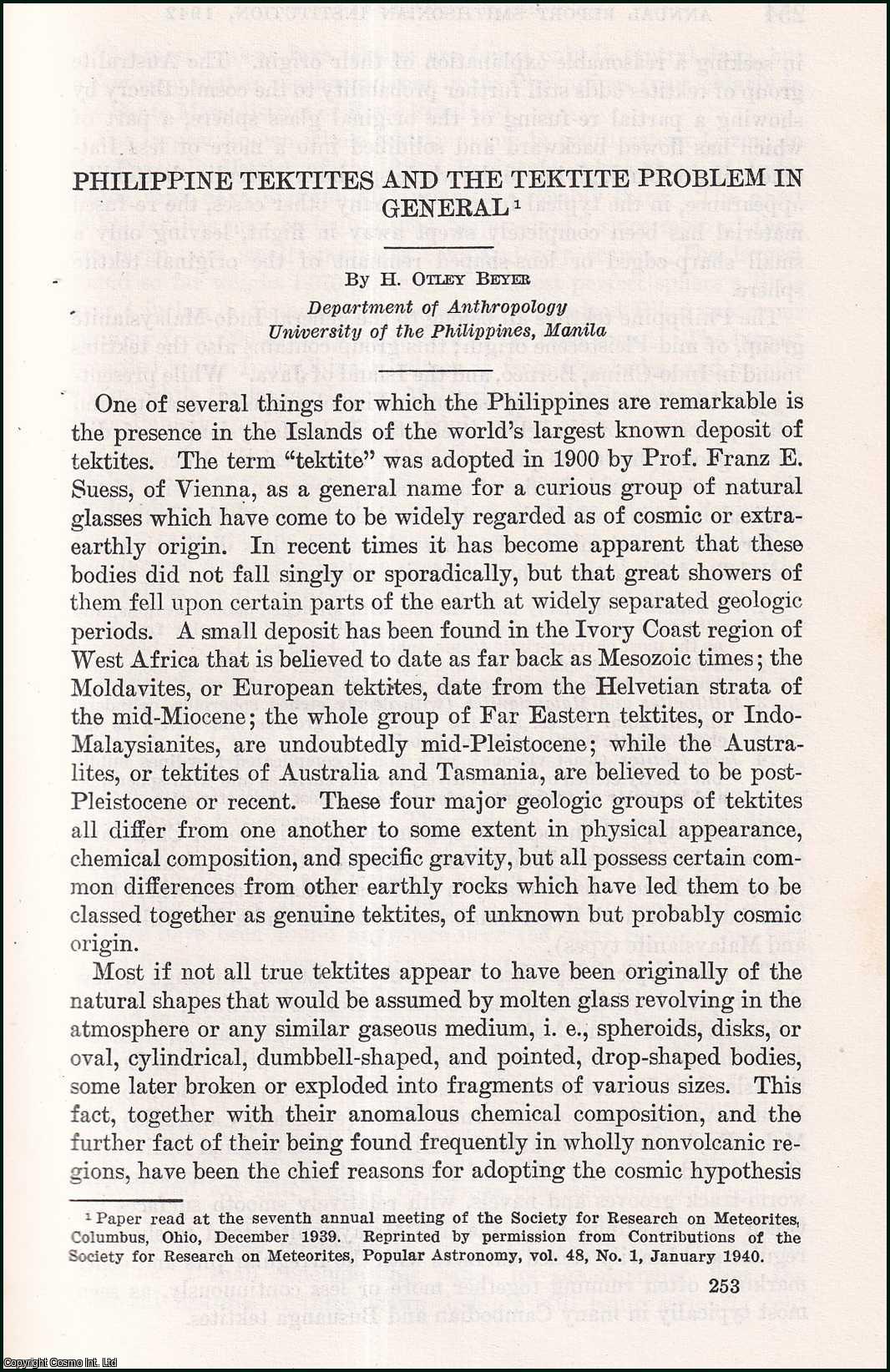 H. Otley Beyer, Department of Anthropology University of the Philippines, Manila. - Philippine Tektites & the Tektite Problem in General. An uncommon original article from the Report of the Smithsonian Institution, 1942.
