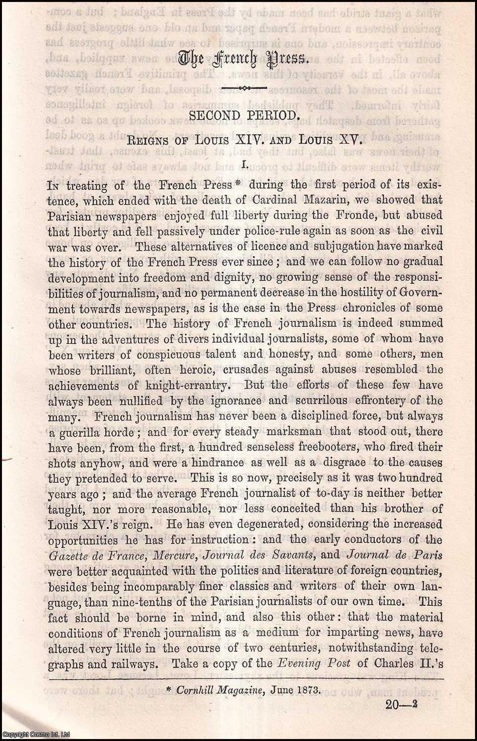 Grenville Murray - The French Press. Reigns of Louis XIV. & Louis XV. An uncommon original article from the Cornhill Magazine, 1873.