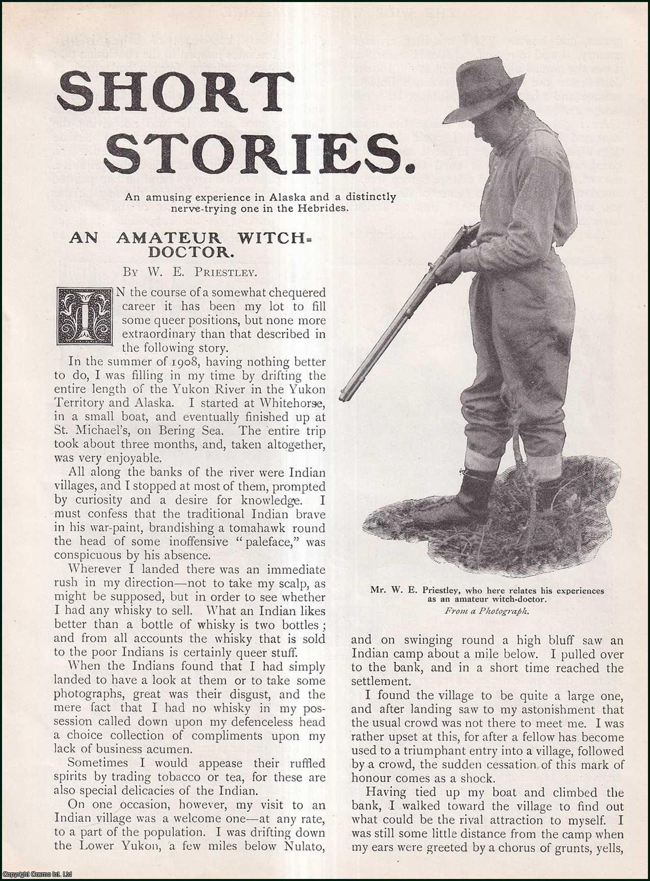 W.E. Priestley - An Amateur Witch-Doctor in Alaska. An uncommon original article from the Wide World Magazine, 1910.