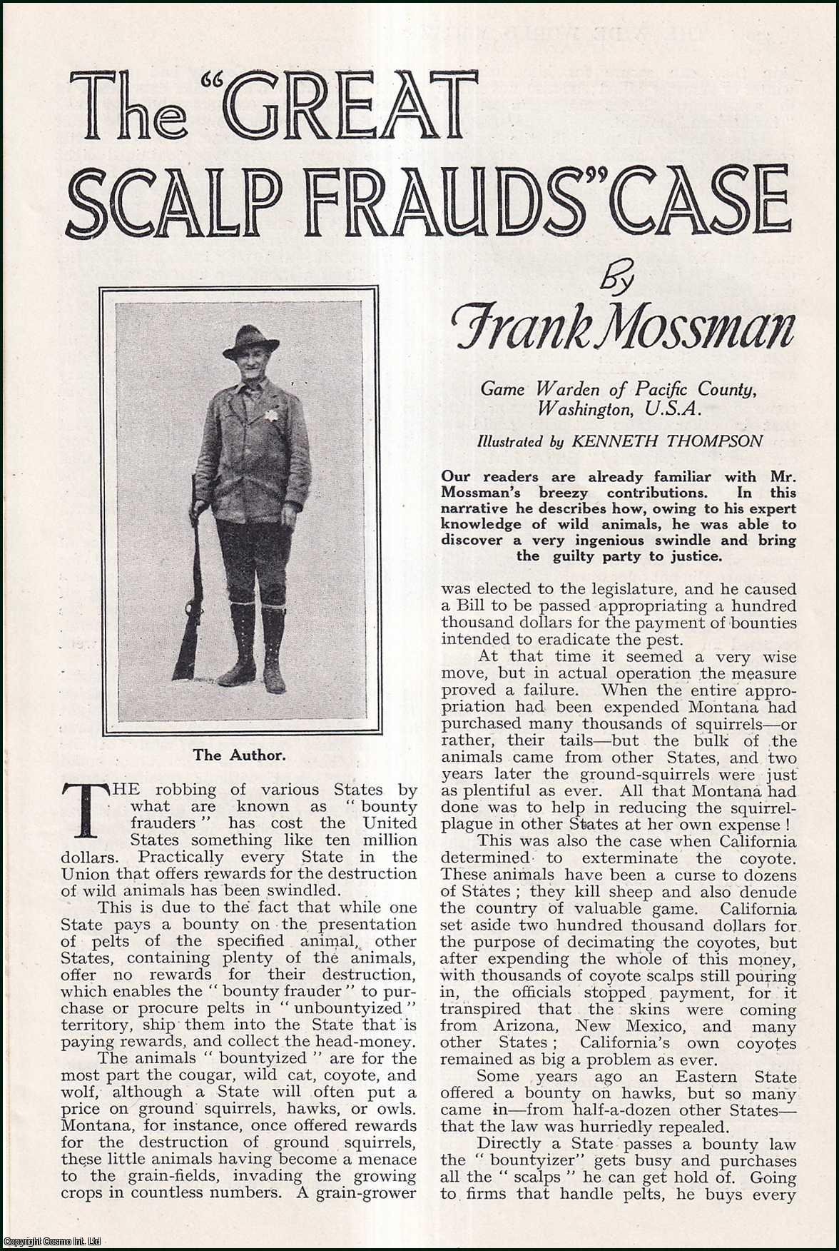 Frank Mossman, Game Warden of Pacific County, Washington, U.S.A. Illustrated by Kenneth Thompson. - The Great Scalp Fraud's Case : destruction of wild animals. An uncommon original article from the Wide World Magazine, 1929.