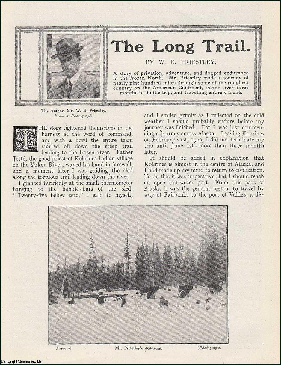 W.E. Priestley - The Long Trail : Kokrines to Seward, Alaska. A 900 Mile Journey Alone. An uncommon original article from the Wide World Magazine, 1912.