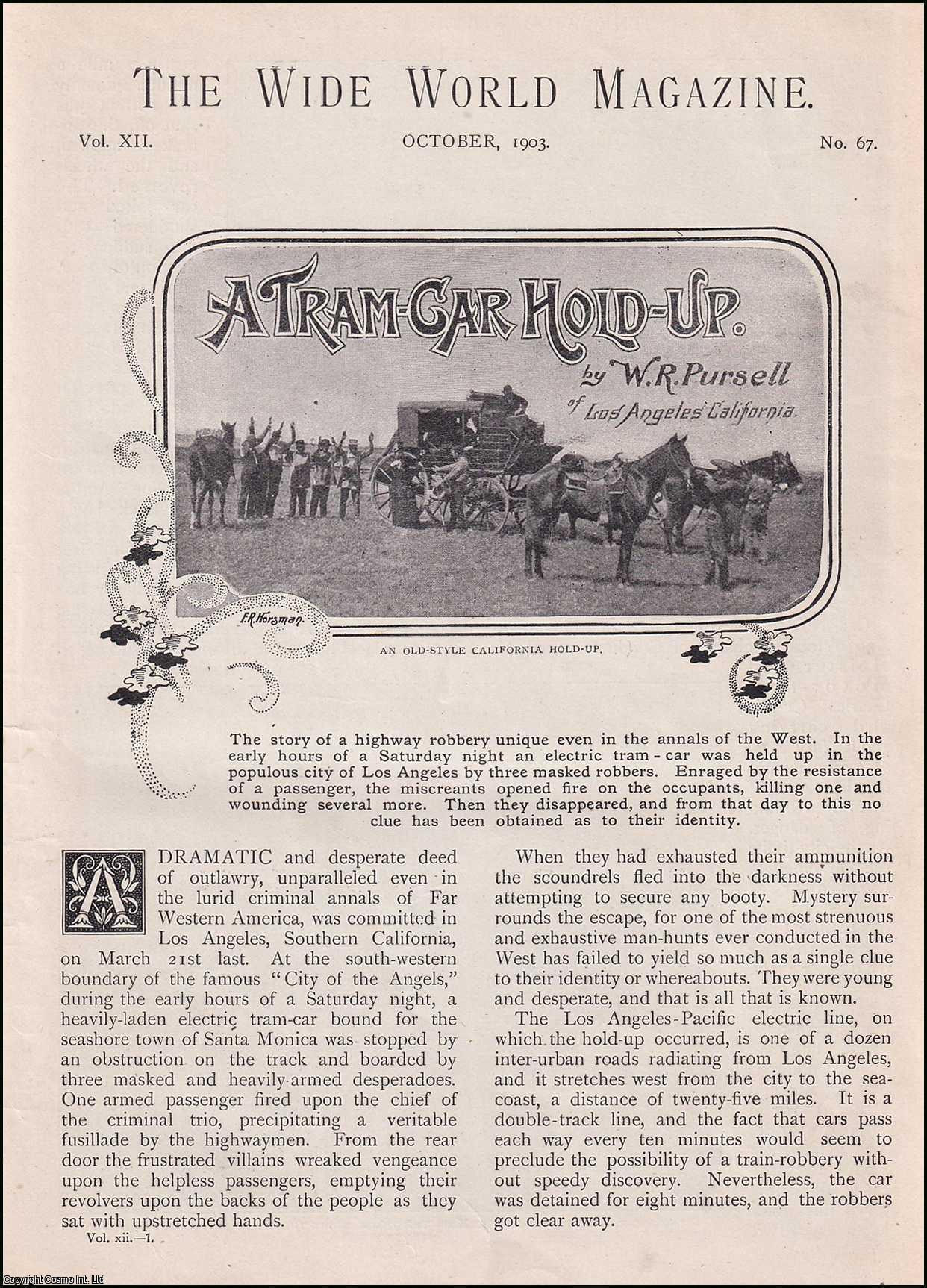 W.R. Pursell of Los Angeles California. - An Electric Tram-Car Hold-Up : a highway robbery in Los Angeles. An uncommon original article from the Wide World Magazine, 1903.