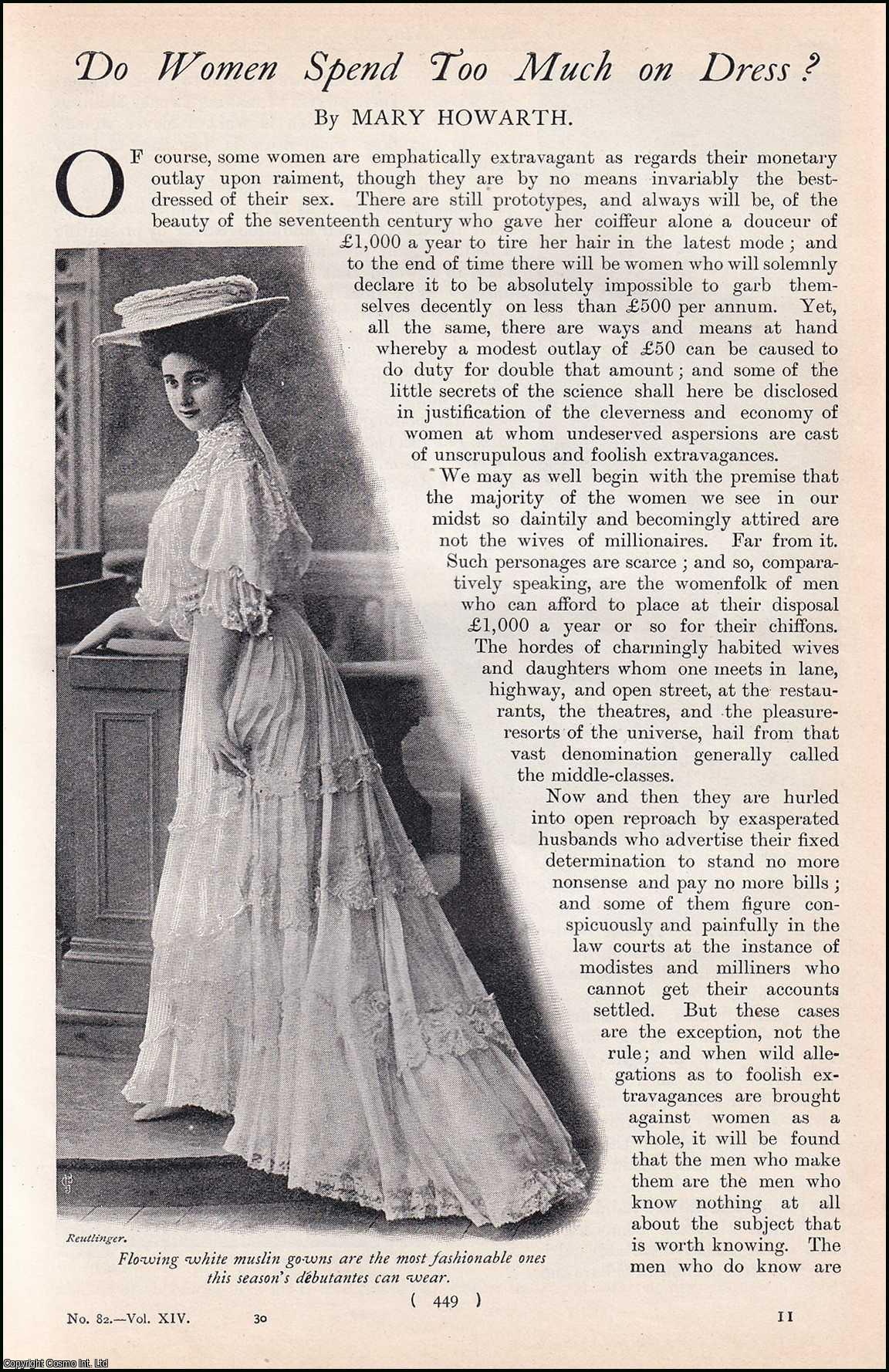 Mary Howarth - Do Women Spend to Much on Dress ? An uncommon original article from the Harmsworth London Magazine, 1905.