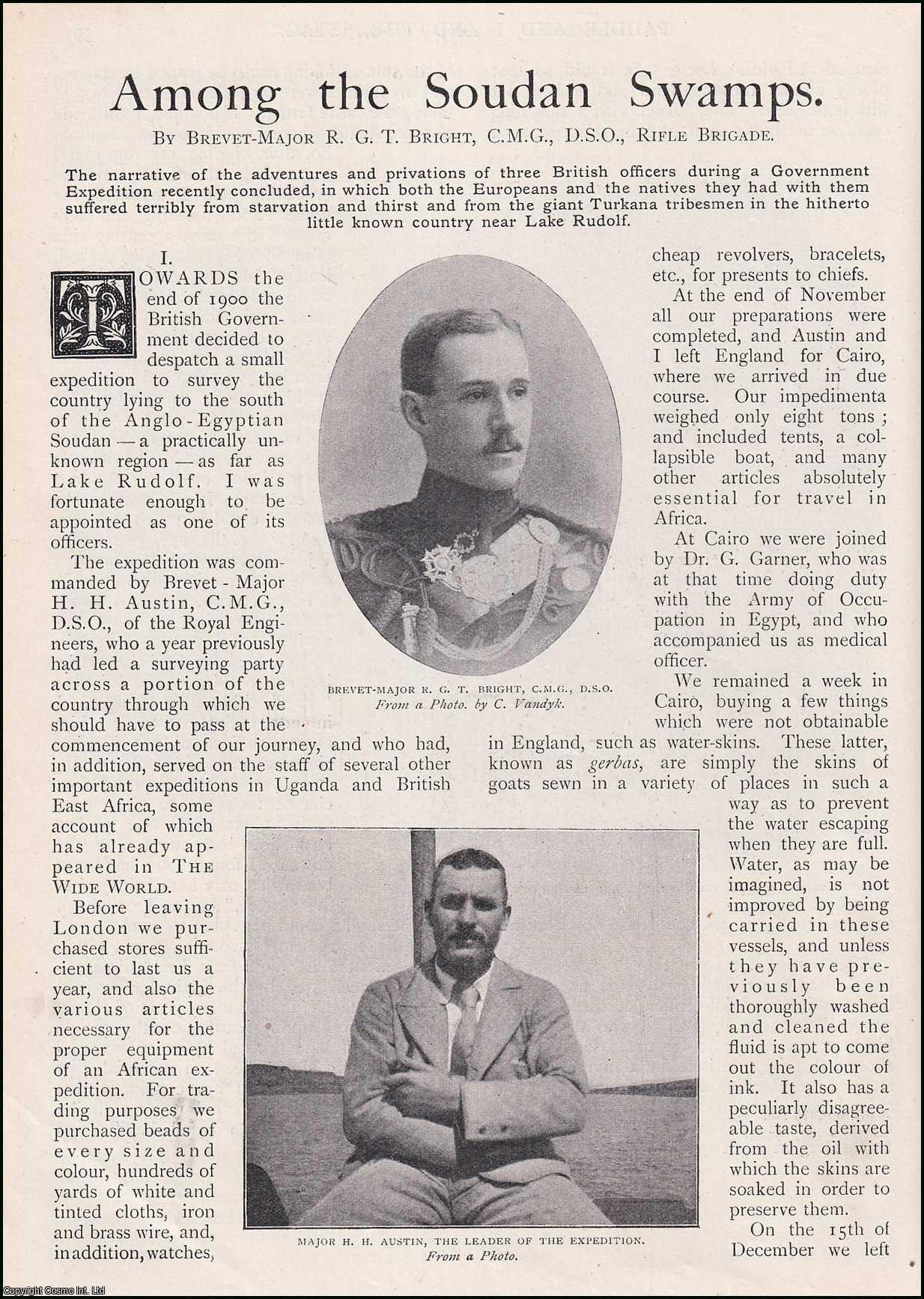 Brevet-Major R.G.T. Bright, C.M.G., D.S.O., Rifle Brigade. - Among the Soudan Swamps : three British Officers during a Government Expedition, in which both the Europeans & the natives they had with them suffered from starvation & thirst. A complete 3 part uncommon original article from the Wide World Magazine 1902.