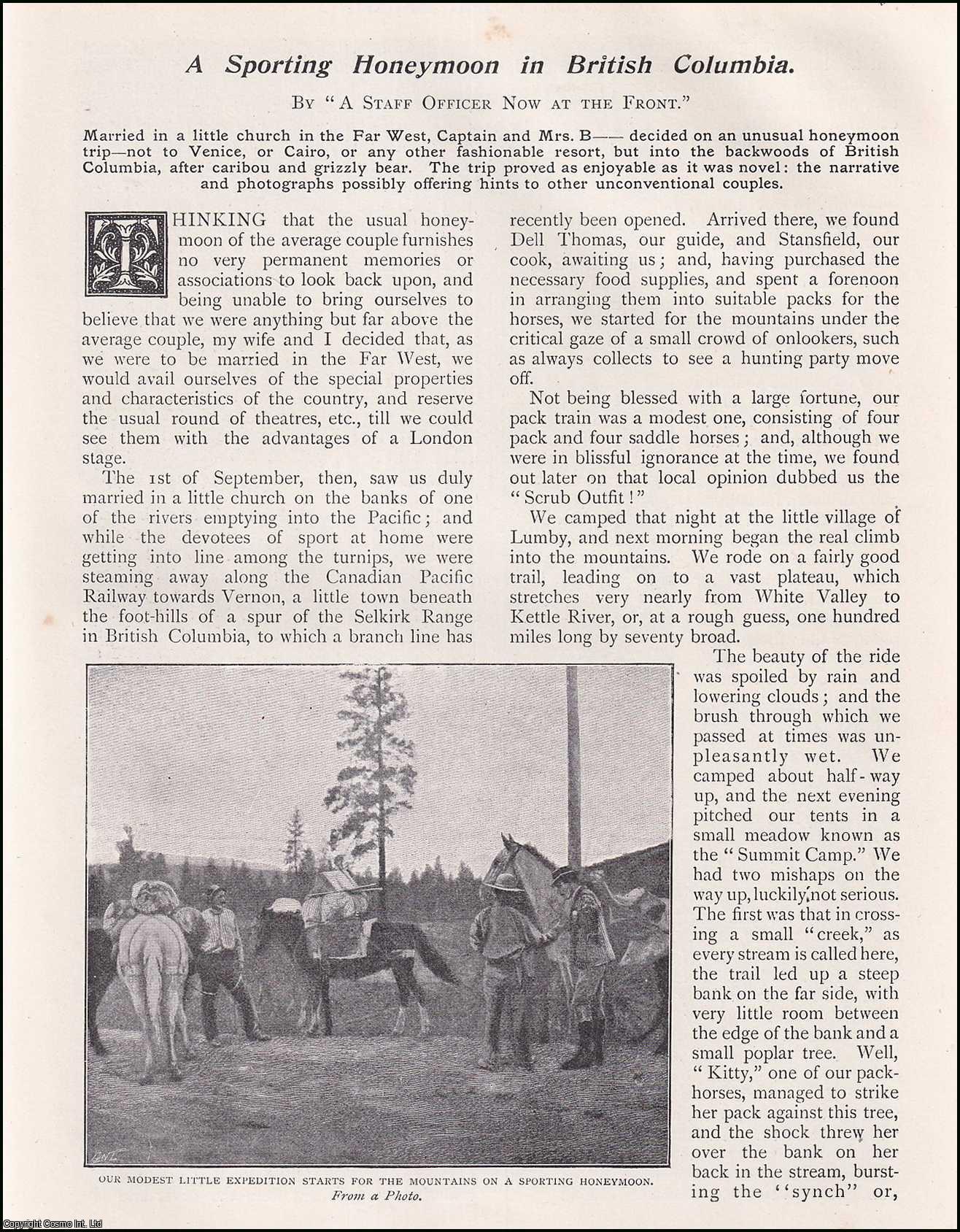 A Staff Officer now at the Front. - A Sporting Honeymoon in British Columbia. An uncommon original article from the Wide World Magazine 1900.