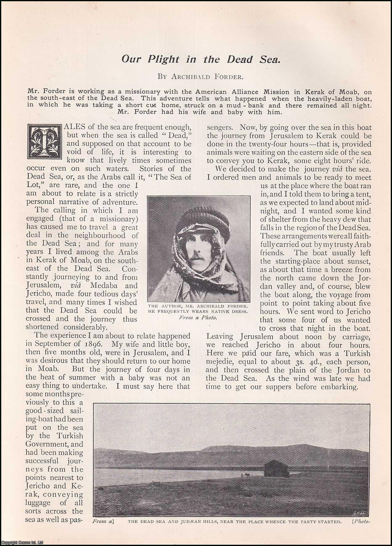 Archibald Forder - Our Plight in the Dead Sea : the author, a missionary with the American Alliance Mission in Kerak of Moab relates a boat trip on the Dead Sea. An uncommon original article from the Wide World Magazine 1900.