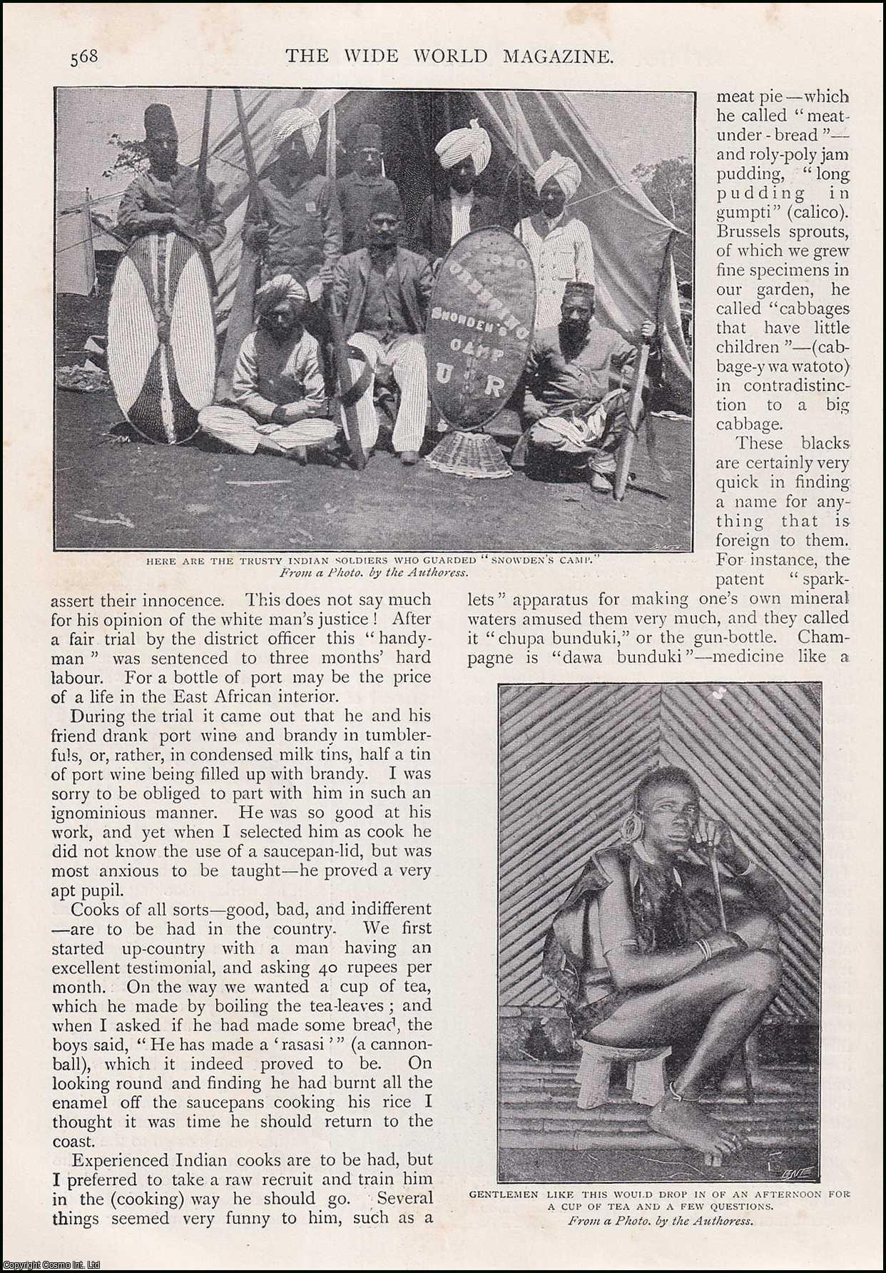Mrs. Fred Snowden, of Railhead, Kikuyu, East Equatorial Africa. - My Housekeeping Troubles in East Africa : an account of Mrs. Snowden's domestic difficulties living in a mud hut in Kikuyu, British East Africa. An uncommon original article from the Wide World Magazine 1900.