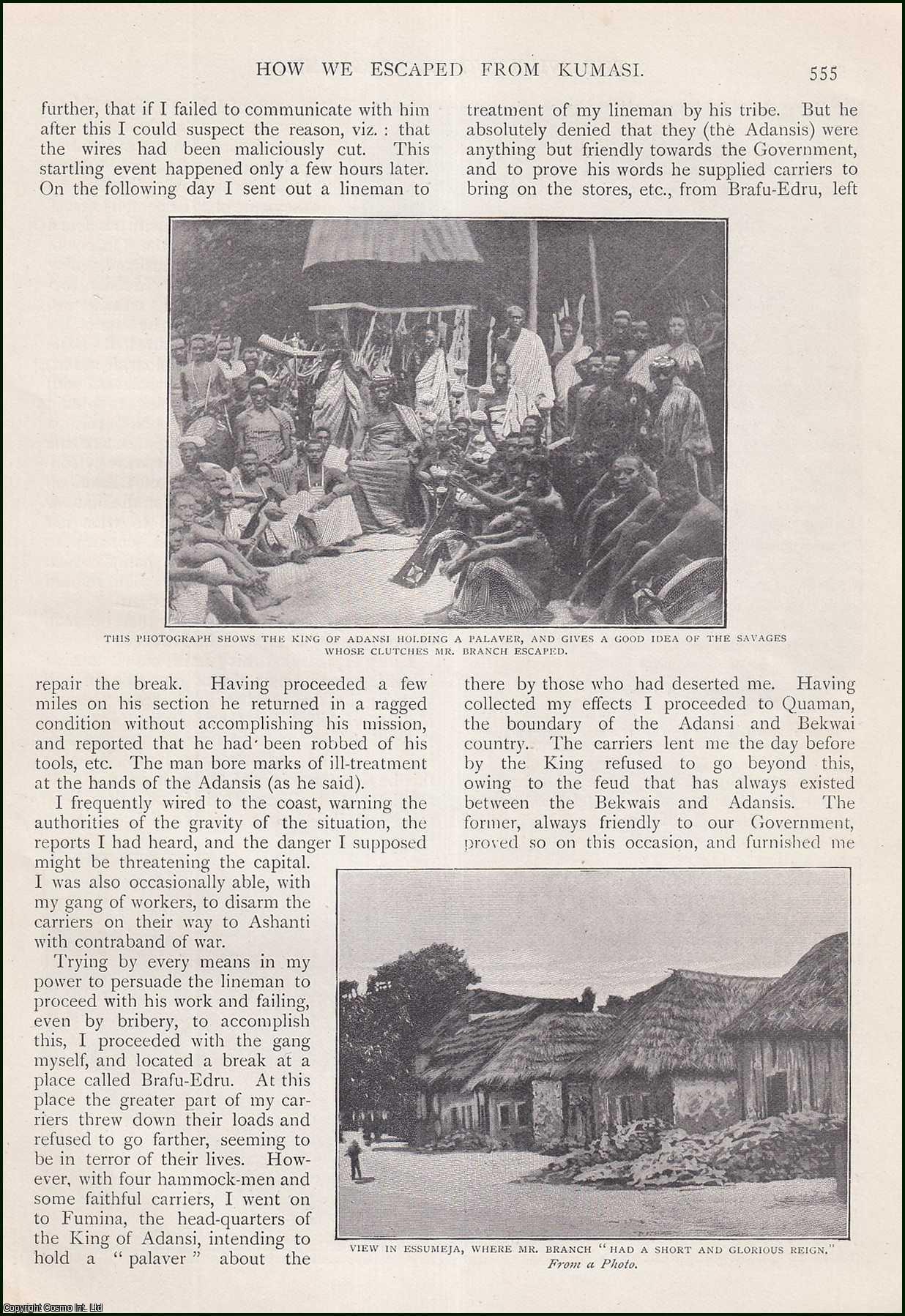 E. Branch, Acting Superintendent of the Gold Coast Telegraphs. - How We Escaped from Kumasi. An uncommon original article from the Wide World Magazine, 1900.