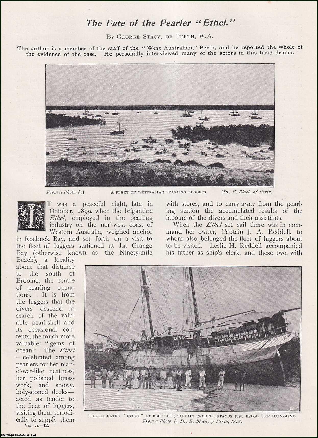 George Stacy, of Perth, Western Australia. - The Fate of the Pearler Ethel, West Australian, Perth. An uncommon original article from the Wide World Magazine, 1900.