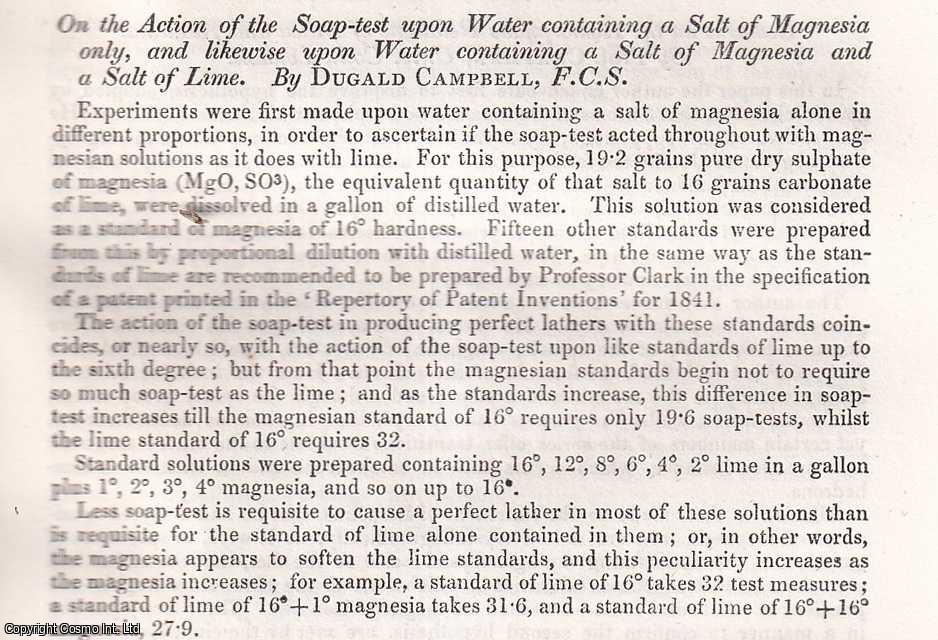 Dugald Campbell, F.C.S. - The Action of the Soap-test upon Water containing a Salt of Magnesia only, & likewise upon Water containing a Salt of Magnesia & a Salt of Lime. An uncommon original article from the British Association for the Advancement of Science Report, 1850.
