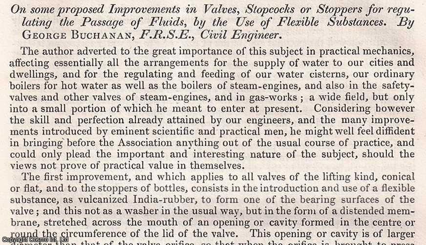 George Buchanan, F.R.S.E., Civil Engineer. - On some proposed Improvements in Valves, Stopcocks or Stoppers for regulating the Passage of Fluids, by the Use of Flexible Sustances. An uncommon original article from the British Association for the Advancement of Science Report, 1850.