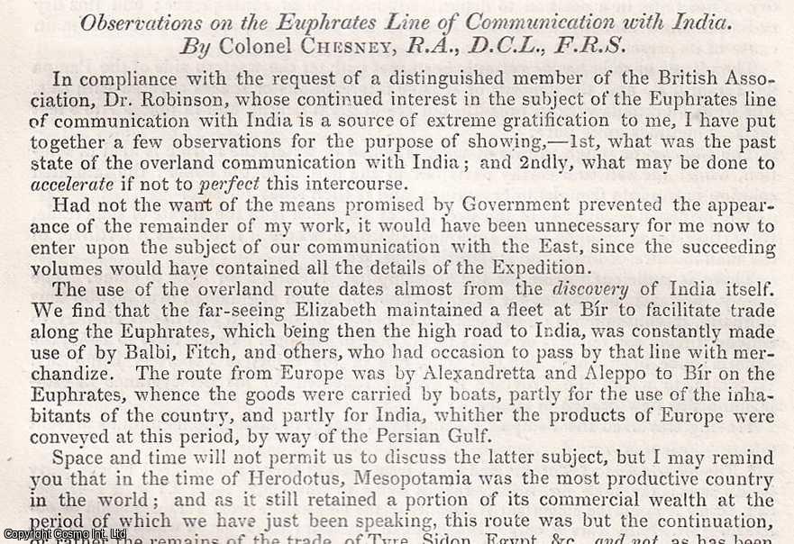 Colonel Chesney, R.A., D.C.L., F.R.S. - Observations on the Euphrates Line of Communication with India. An uncommon original article from the British Association for the Advancement of Science Report, 1852.