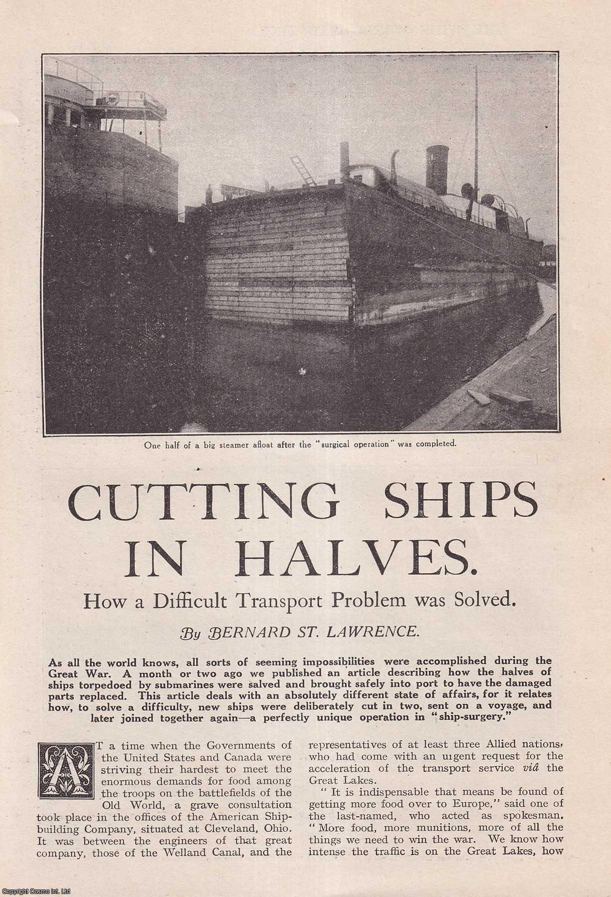 SHIPPING ENGINEERING - Cutting Ships in Halves : how a difficult transport problem was solved. By Bernard St. Lawrence. An uncommon original article from the Wide World Magazine, 1920.