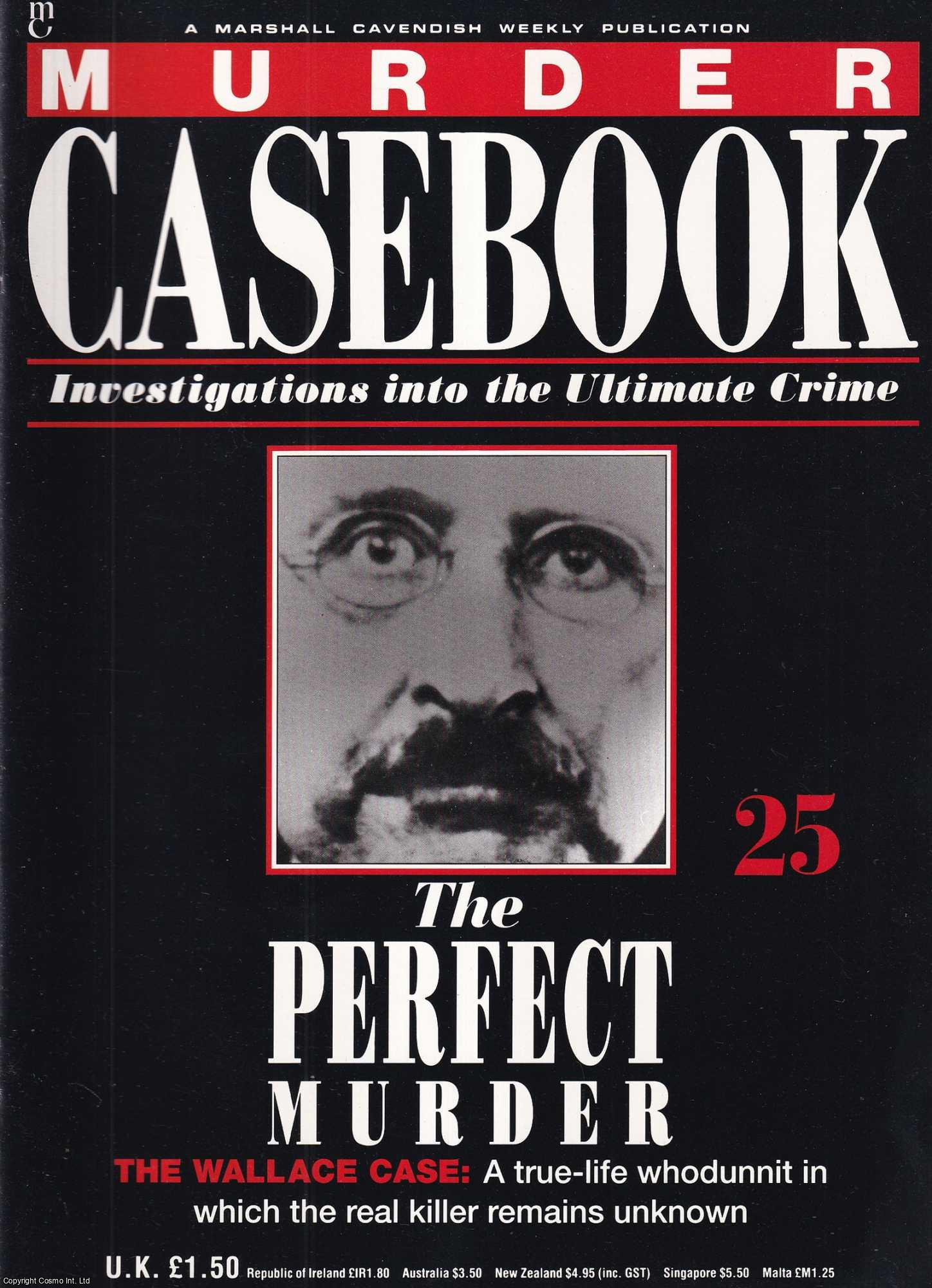 TRUE CRIME - The Perfect Murder. The Wallace Case : A true-life whodunnit in which the real killer remains unknown. Murder Casebook Issue 25.