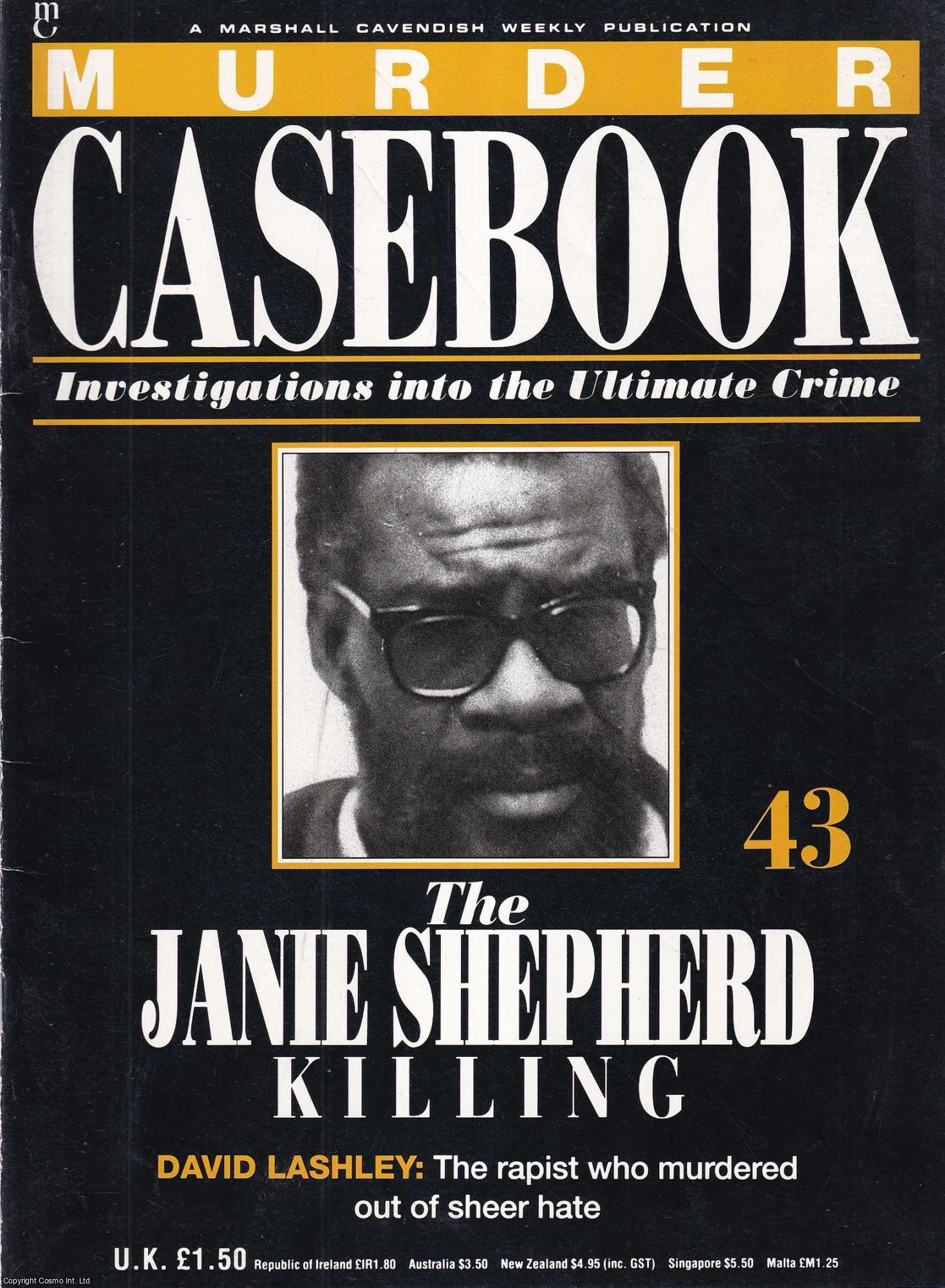 TRUE CRIME - The Janie Shepherd Killing. David Lashley : The rapist who murdered out of sheer hate. Murder Casebook Issue 43.