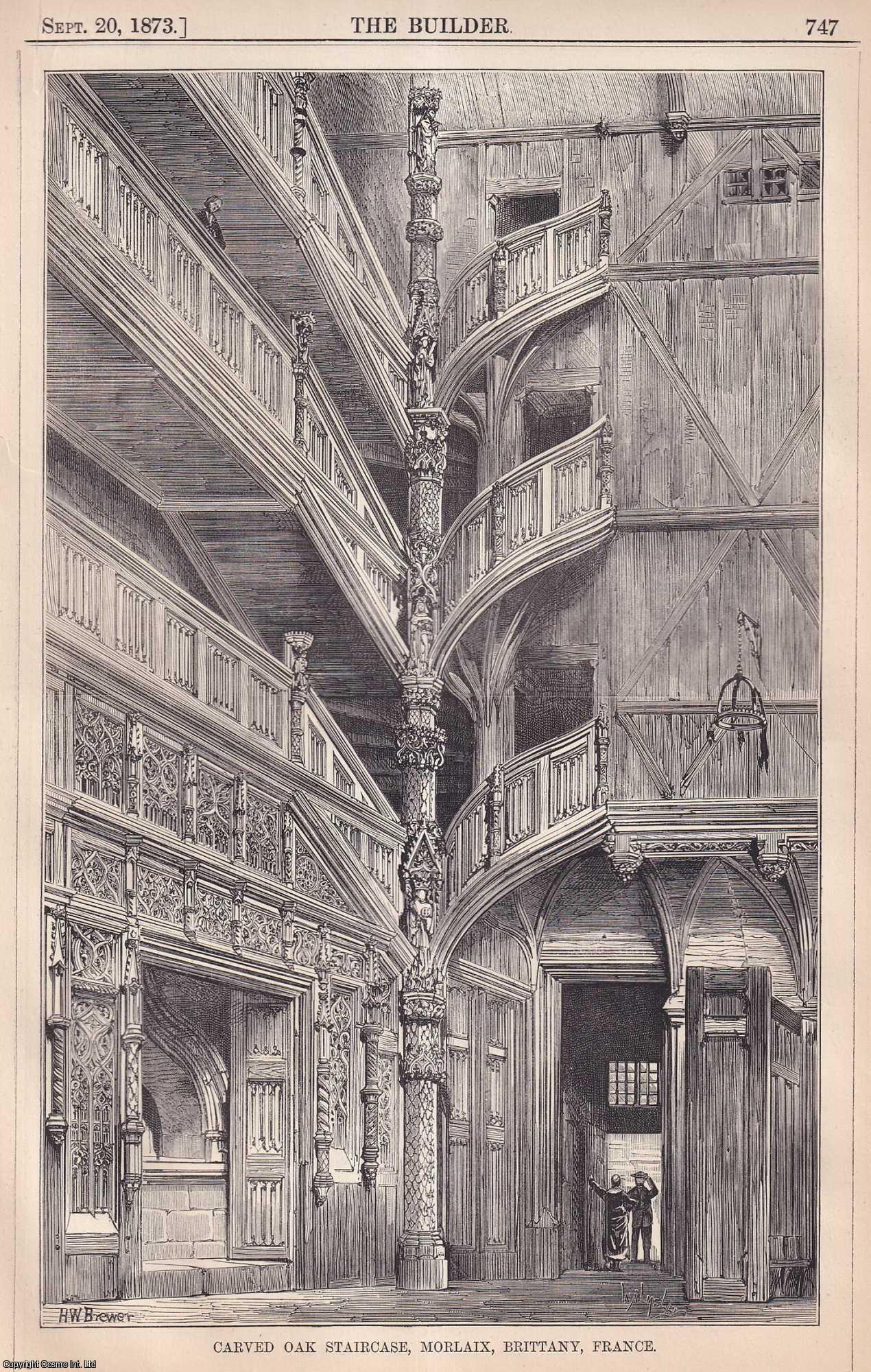 OAK STAIRCASE - 1873 : Carved Oak Staircase, Morlaix, Brittany, France. An original page from The Builder. An Illustrated Weekly Magazine, for the Architect, Engineer, Archaeologist, Constructor, & Art-Lover.