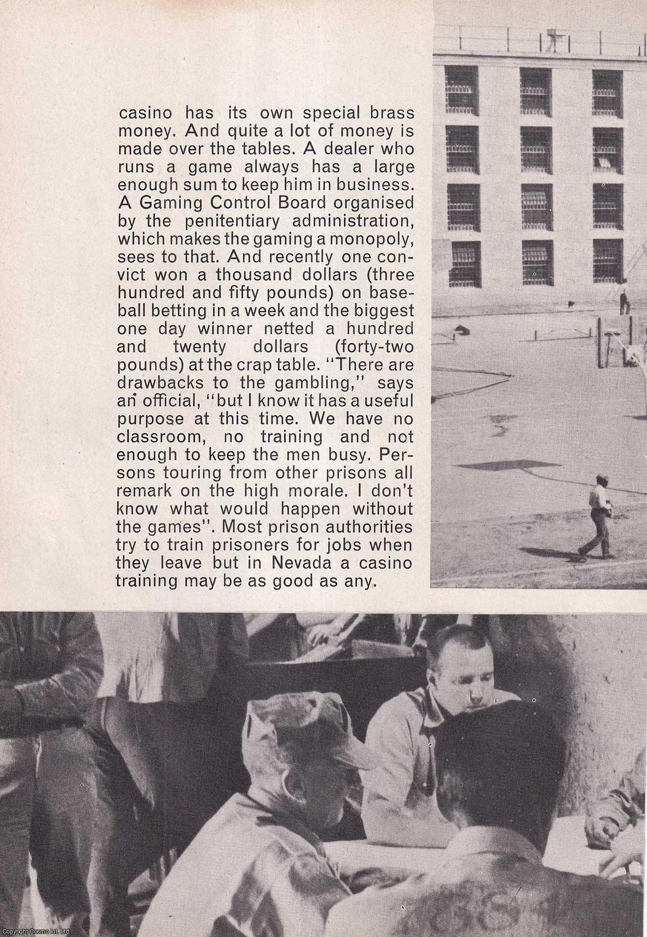 GAMBLING IN NEVADA STATE PENITENTIARY, AMERICA - Gambling in The Nevada State Penitentiary, America. Cell Block Casino. The gambling den nicknamed, The Brass Nugget. An uncommon original article from the Wide World Magazine, 1965.