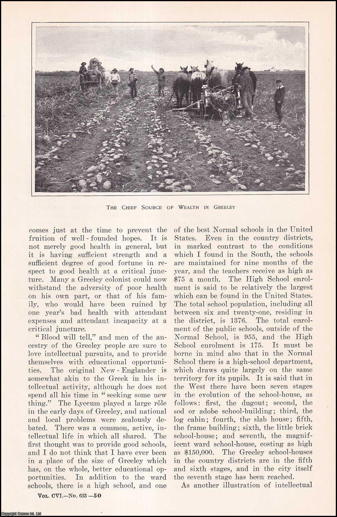 GREELEY, COLORADO, UNITED STATES - A Study of a Decreed Town, Greeley, Colorado, U.S.A. By Richard T. Ely, Ph.D., LL.D. An original article from the Harper's Monthly Magazine, 1903.