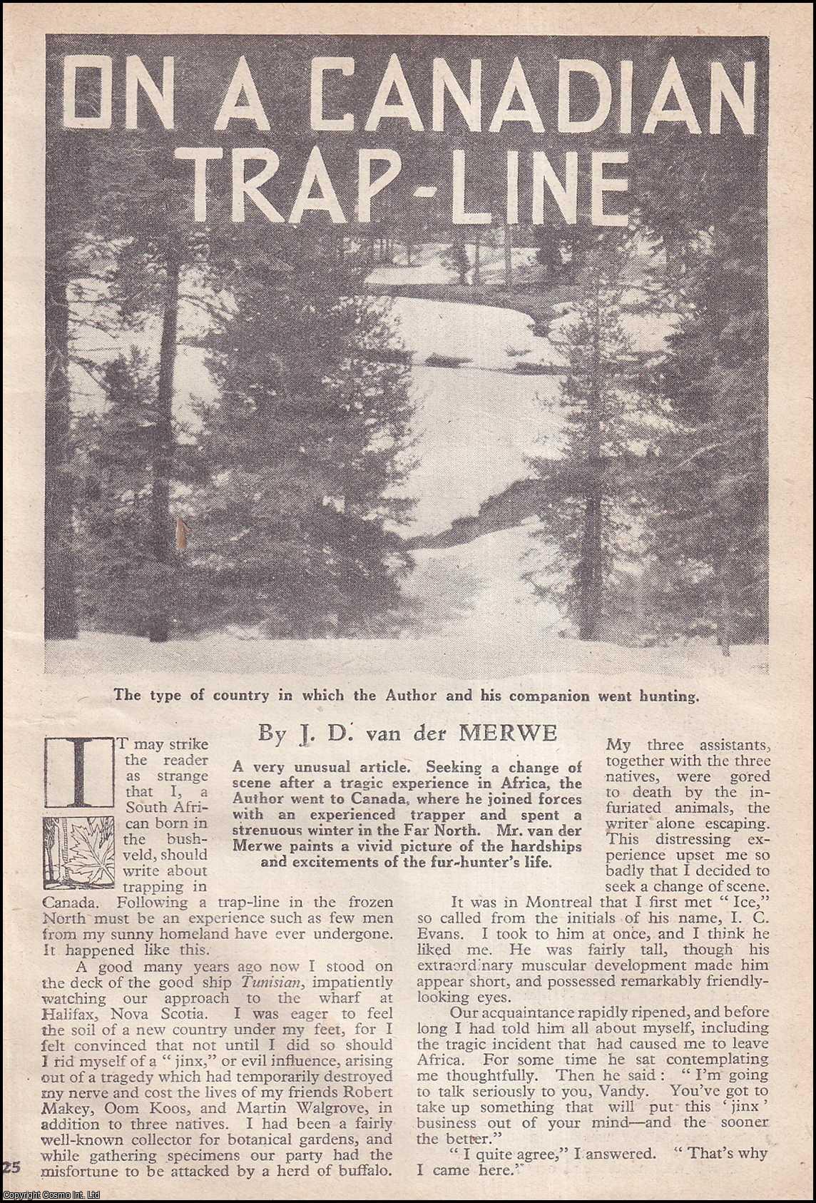 FUR TRAPPING, CANADA - A Canadian Trap-Line : Hunting Fur. By J.D. van der Merwe. An uncommon original article from the Wide World Magazine, 1946.