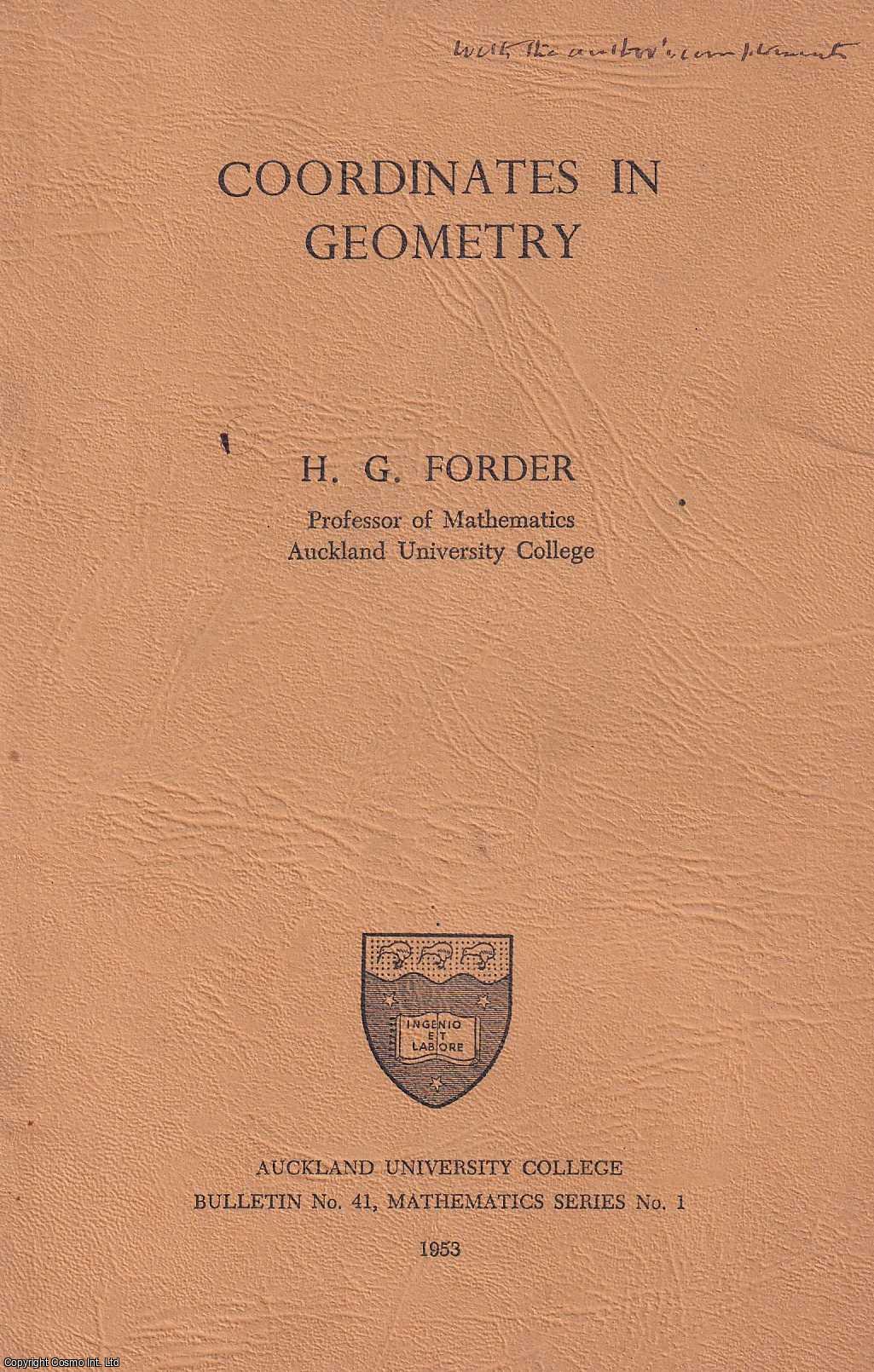 H.G. Forder, Professor of Mathematics Auckland University College. - Coordinates in Geometry. An offprint from Bulletin.