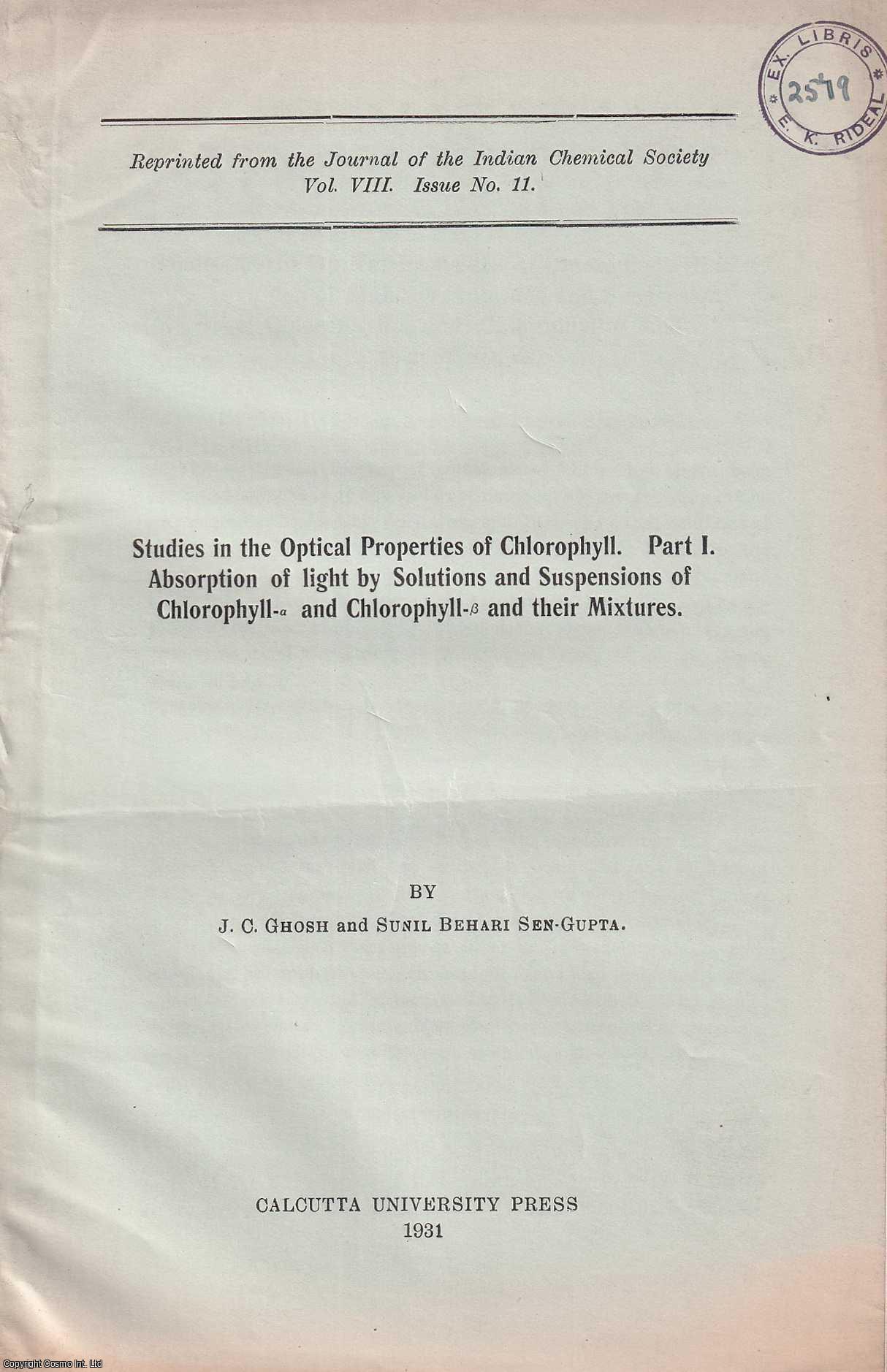 J.C. Ghosg & Sunil Behari Sen-Gupta - Studies in the Optical Properties of Chlorophyll. Part 1. Absorption of Light by Solutions and Suspensions of Chlorophyll-a and Chlorophyll-B and their Mixtures. An offprint from the Journal of the Indian Chemical Society. Volume 8, No. 11.