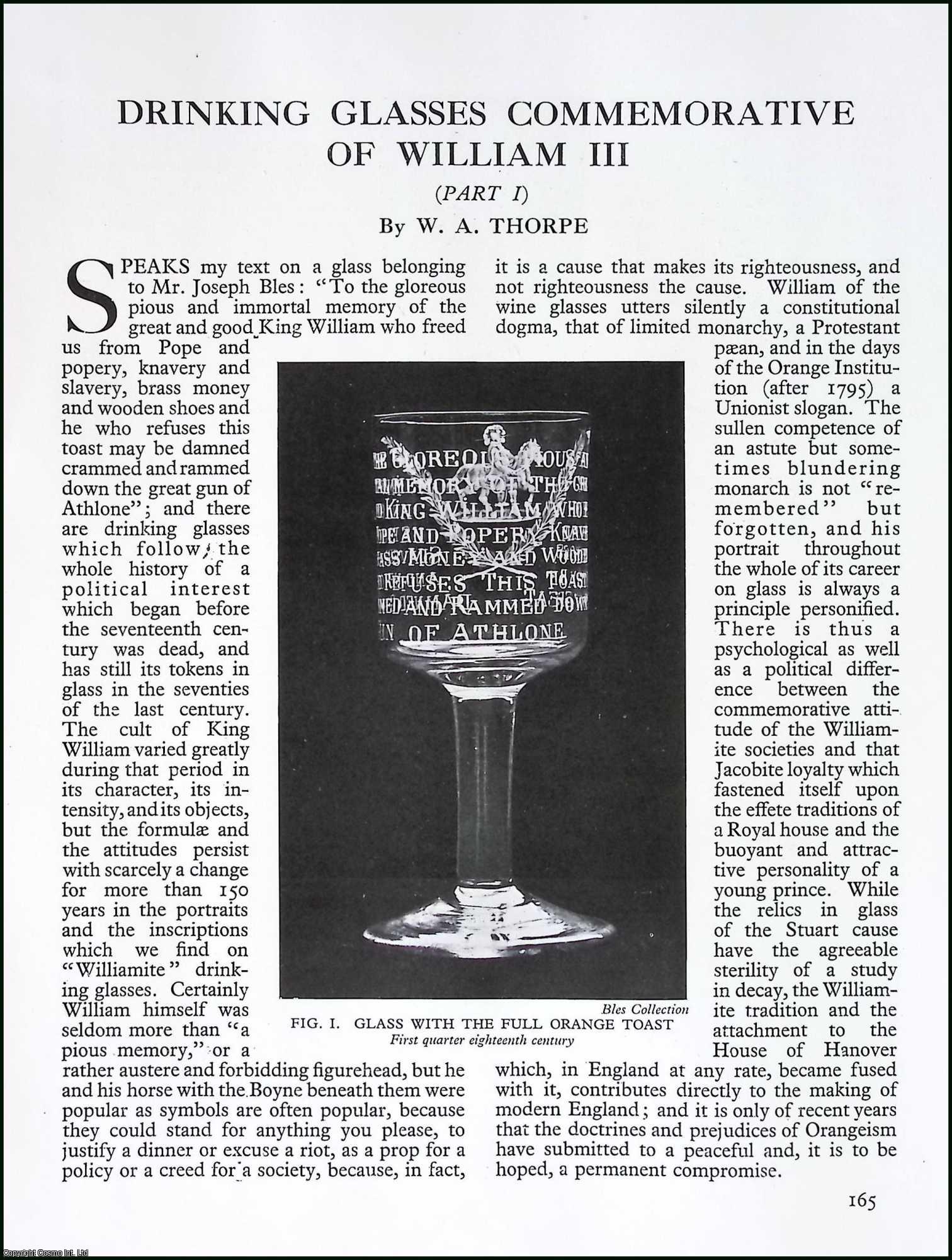 GLASSWARE - Drinking Glasses Commemorative of William III. By W.A. Thorpe. An original article from Apollo, International Magazine of the Arts, 1926.