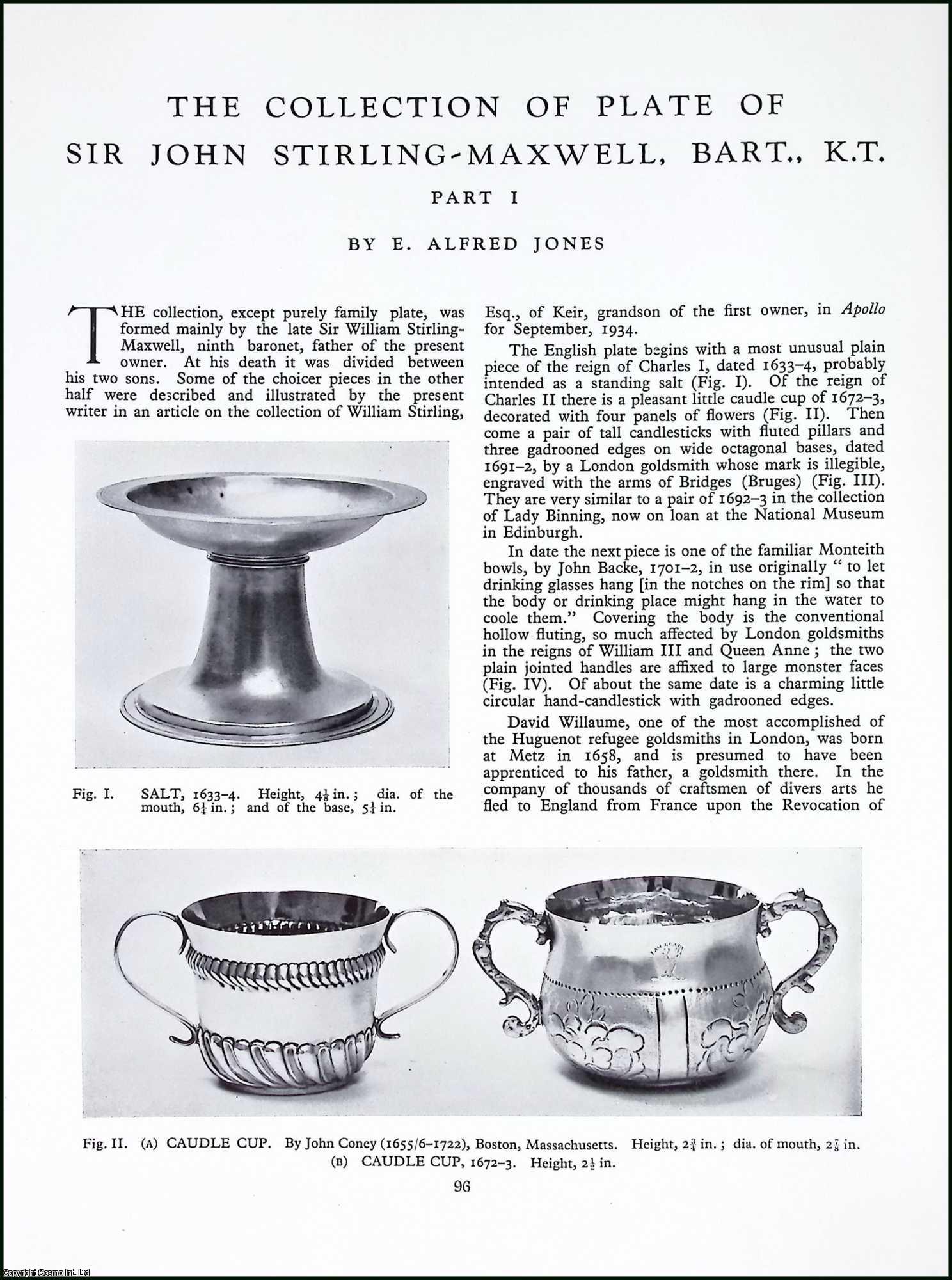 JOHN STIRLING-MAXWELL PLATE COLLECTION - The Collection of Plate of Sir John Stirling-Maxwell, Bart., K.T. By E. Alfred Jones. An original article from Apollo, International Magazine of the Arts, 1936.