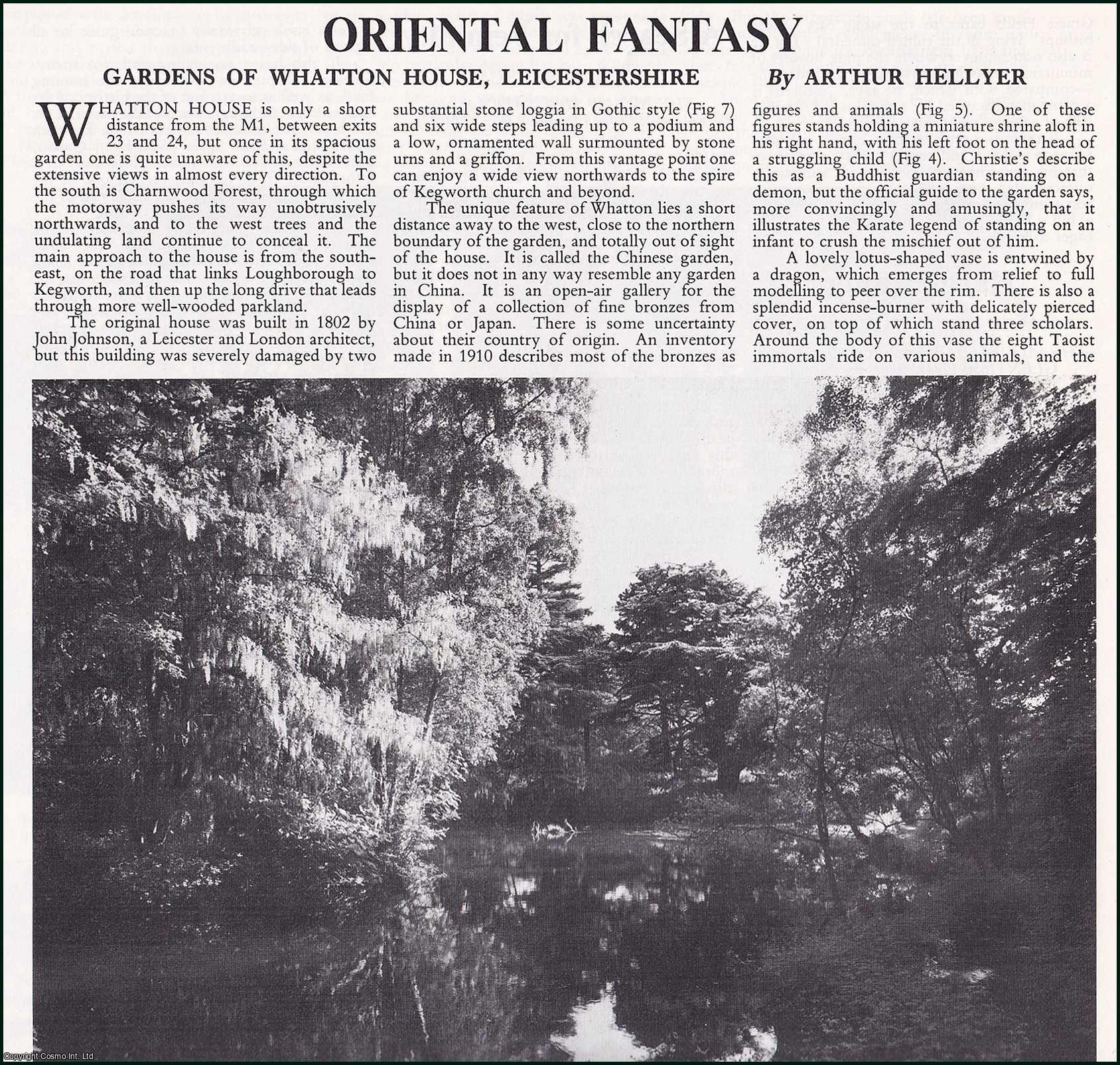 Arthur Hellyer - Oriental Fantasy: Gardens of Whatton House Leicestershire. Several pictures and accompanying text, removed from an original issue of Country Life Magazine, 1985.