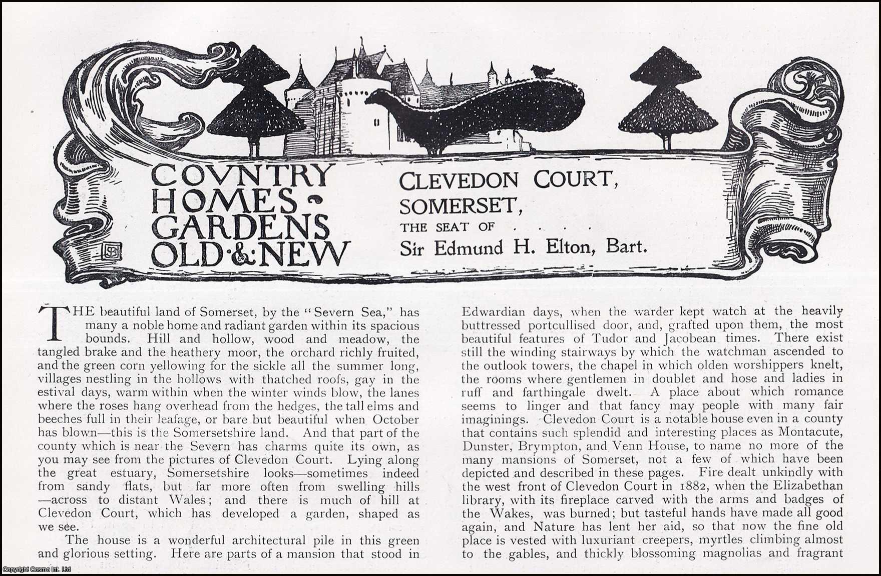 Country Life Magazine - Clevedon Court, Somerset. The Seat of Sir Edmund H, Elton, Bart. Several pictures and accompanying text, removed from an original issue of Country Life Magazine, 1899.