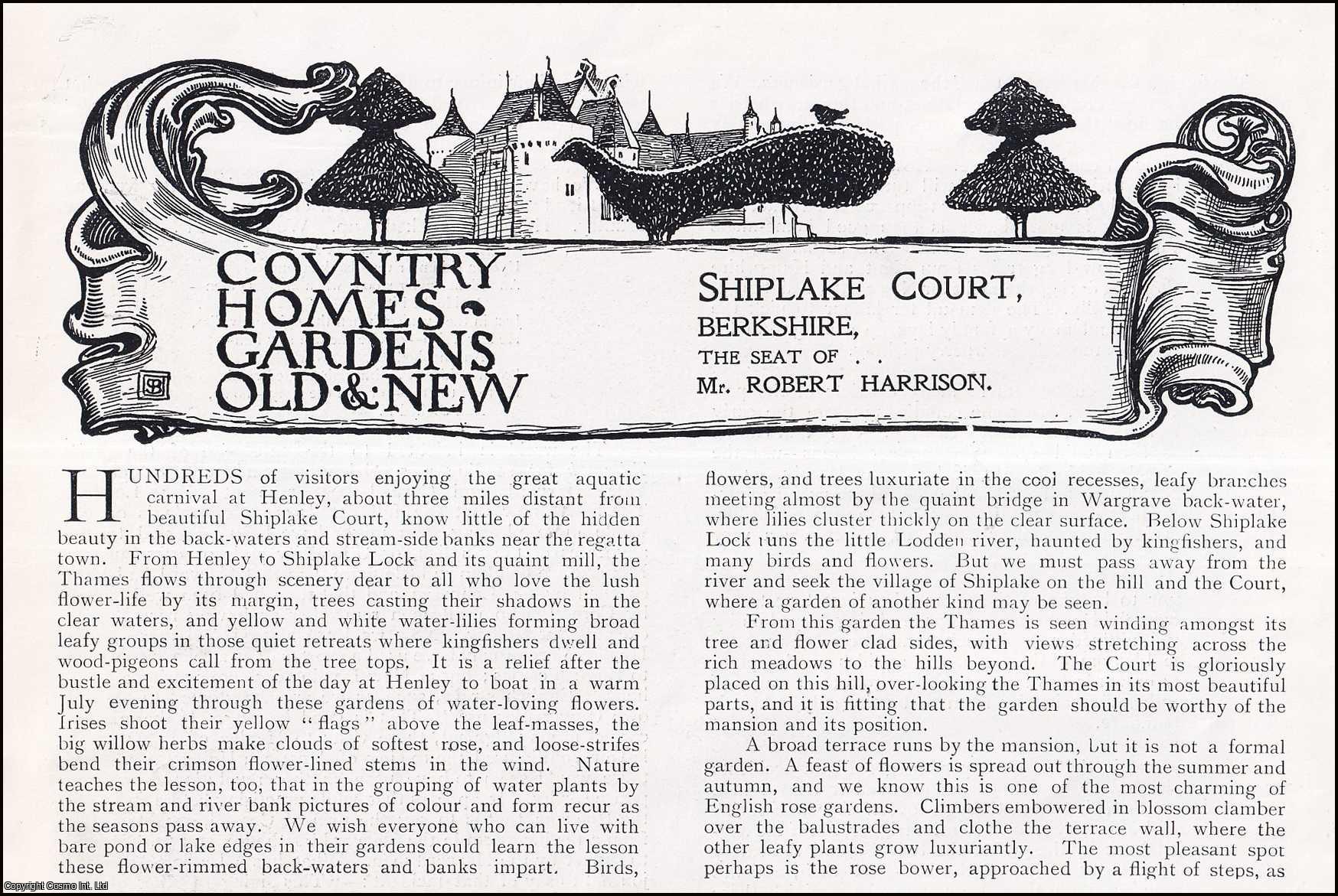 Country Life Magazine - Shiplake Court, Berkshire. The Seat of Mr. Robert Harrison. Several pictures and accompanying text, removed from an original issue of Country Life Magazine, 1898.