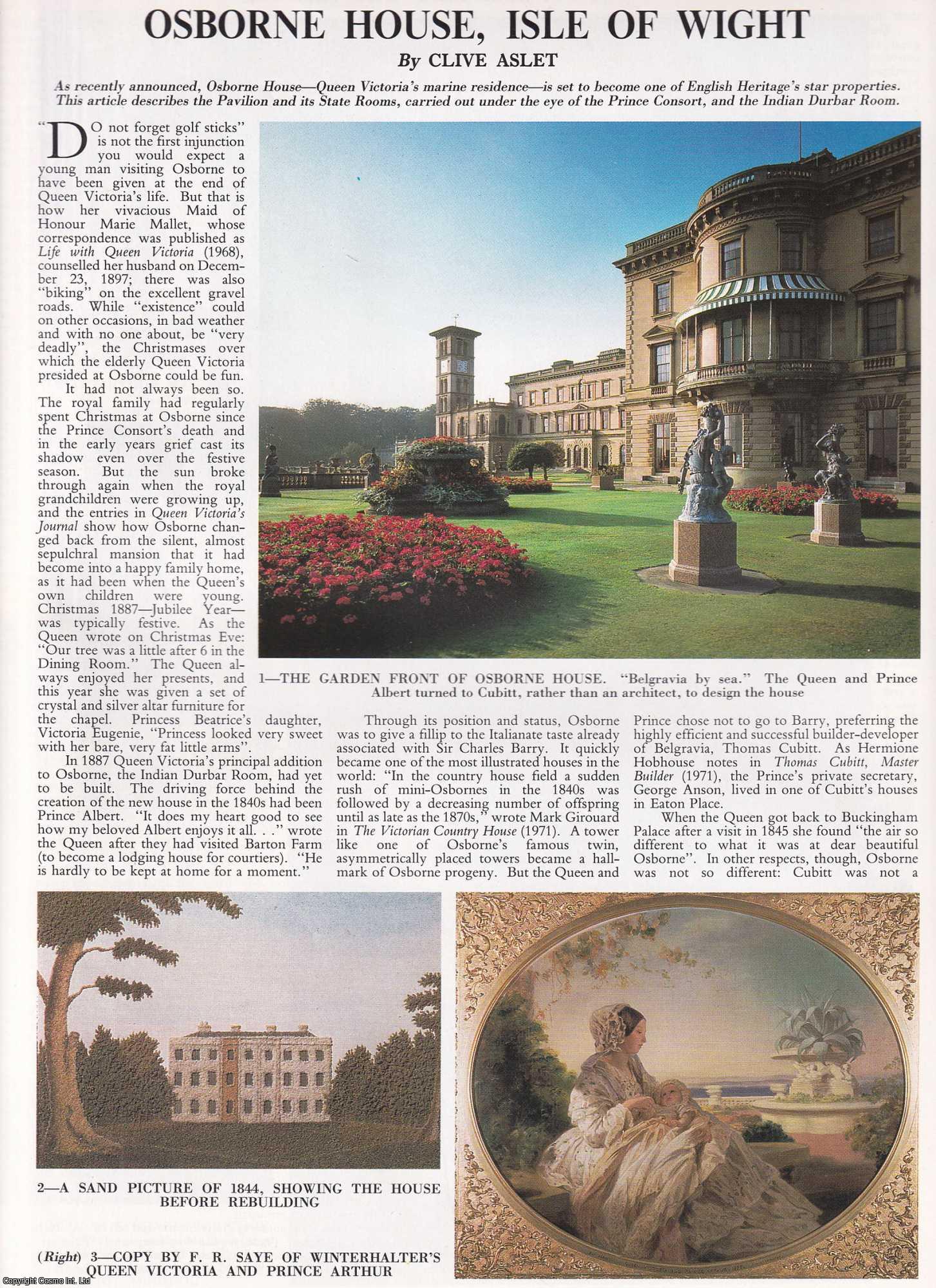 Clive Aslet - Osborne House, Isle of Wight. Several pictures and accompanying text, removed from an original issue of Country Life Magazine, 1985.