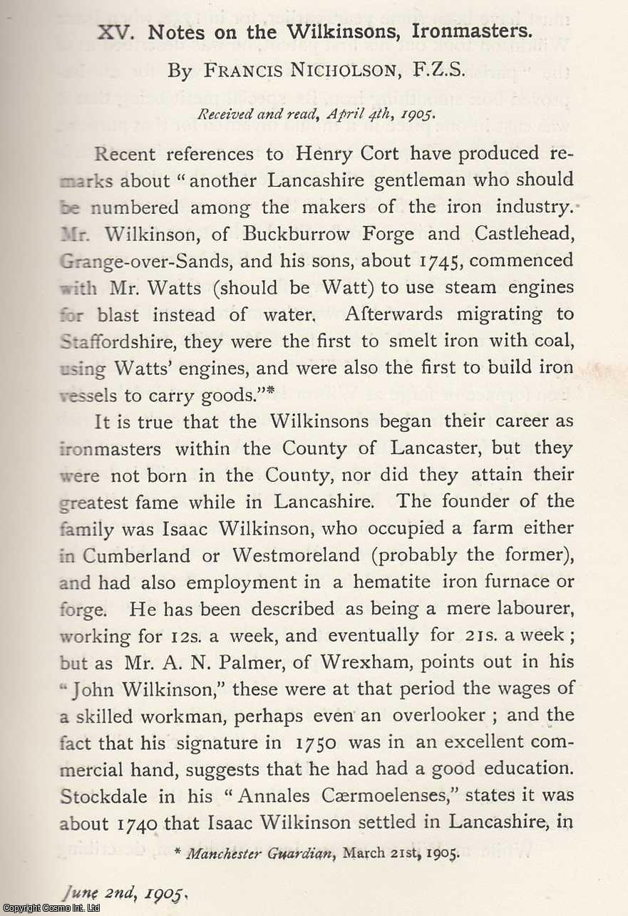 Francis Nicholson, F.Z.S. - The Wilkinsons, Ironmasters in The County of Lancaster. An original article from the Memoirs of the Literary and Philosophical Society of Manchester, 1905.