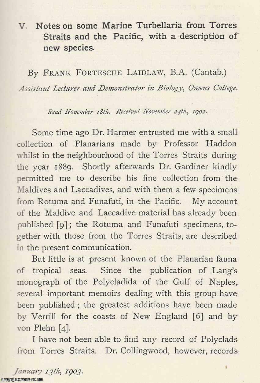 Frank Fortescue Laidlaw, B.A. - Marine Turbellaria from Torres Straits and The Pacific, with a Description of New Species. An original article from the Memoirs of the Literary and Philosophical Society of Manchester, 1903.